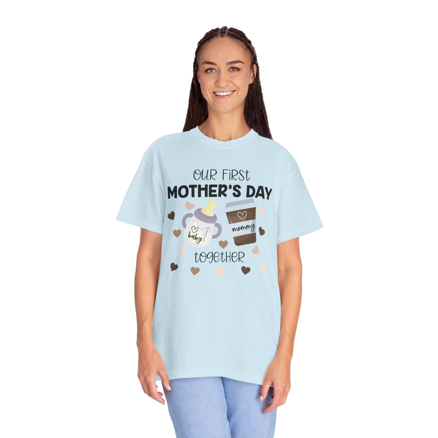 Our First Mother's Day Together (Milk & Coffee) - Comfort Colors Shirt