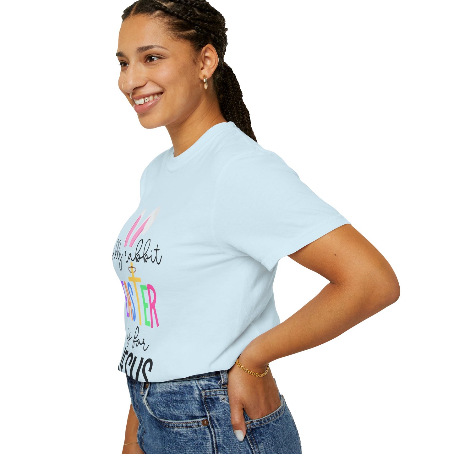 Silly Rabbit Easter is for Jesus - Comfort Colors Shirt