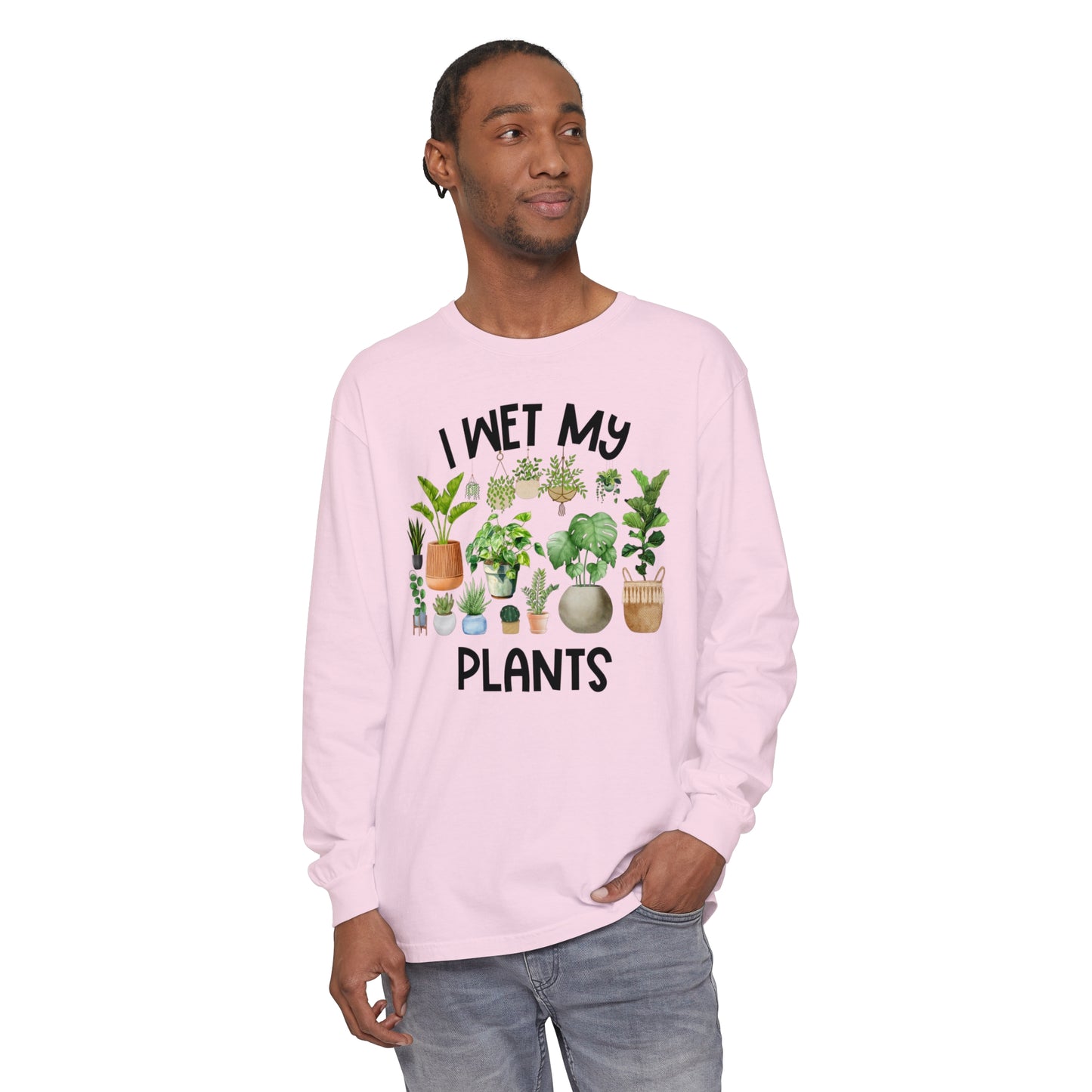I Wet My Plants - Comfort Colors Long Sleeve Shirt