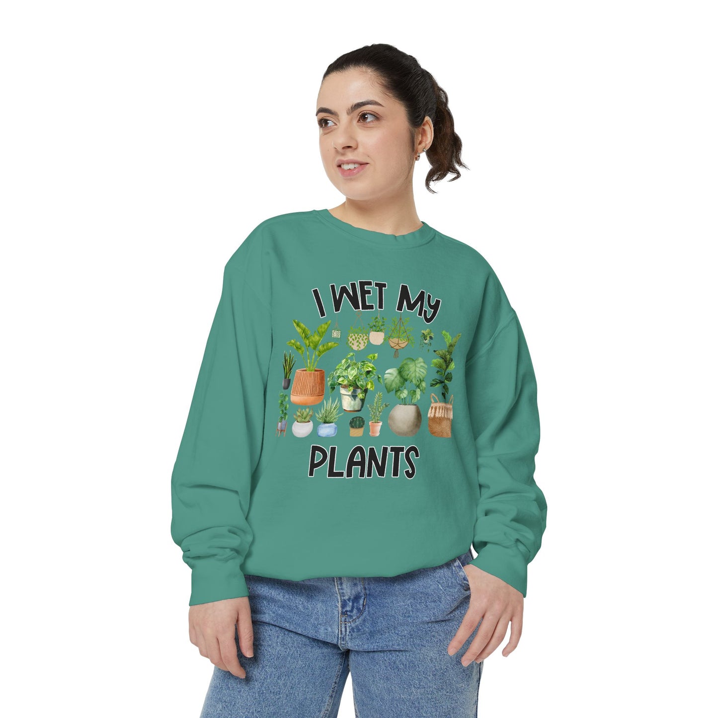 I Wet My Plants - Comfort Colors Sweatshirt