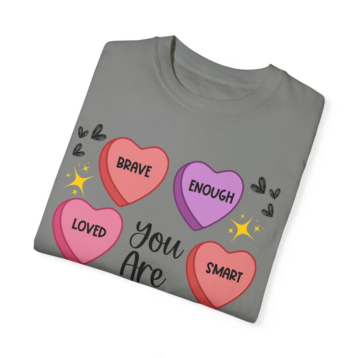 Candy Heart Affirmations - Comfort Colors Shirt