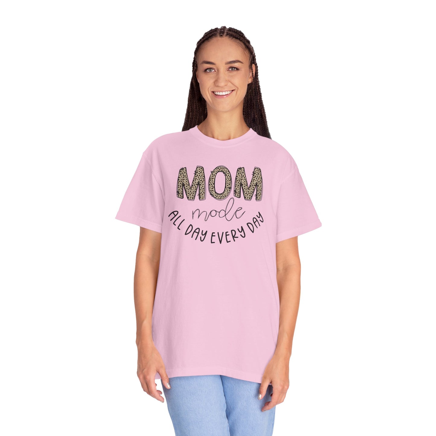 Mom Mode All Day Every Day - Comfort Colors Shirt