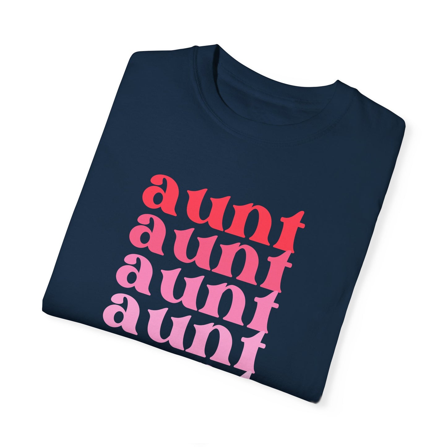 Aunt (Pink) - Comfort Colors Shirt