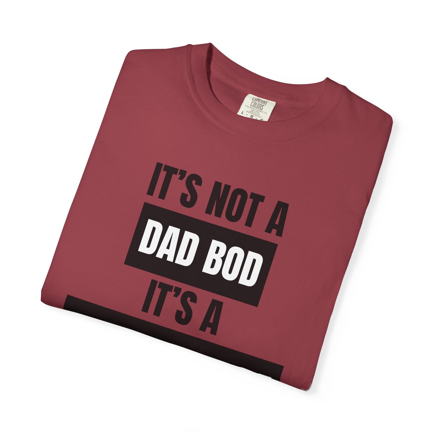 It's Not A Dad Bod, It's A Father Figure - Comfort Colors Shirt