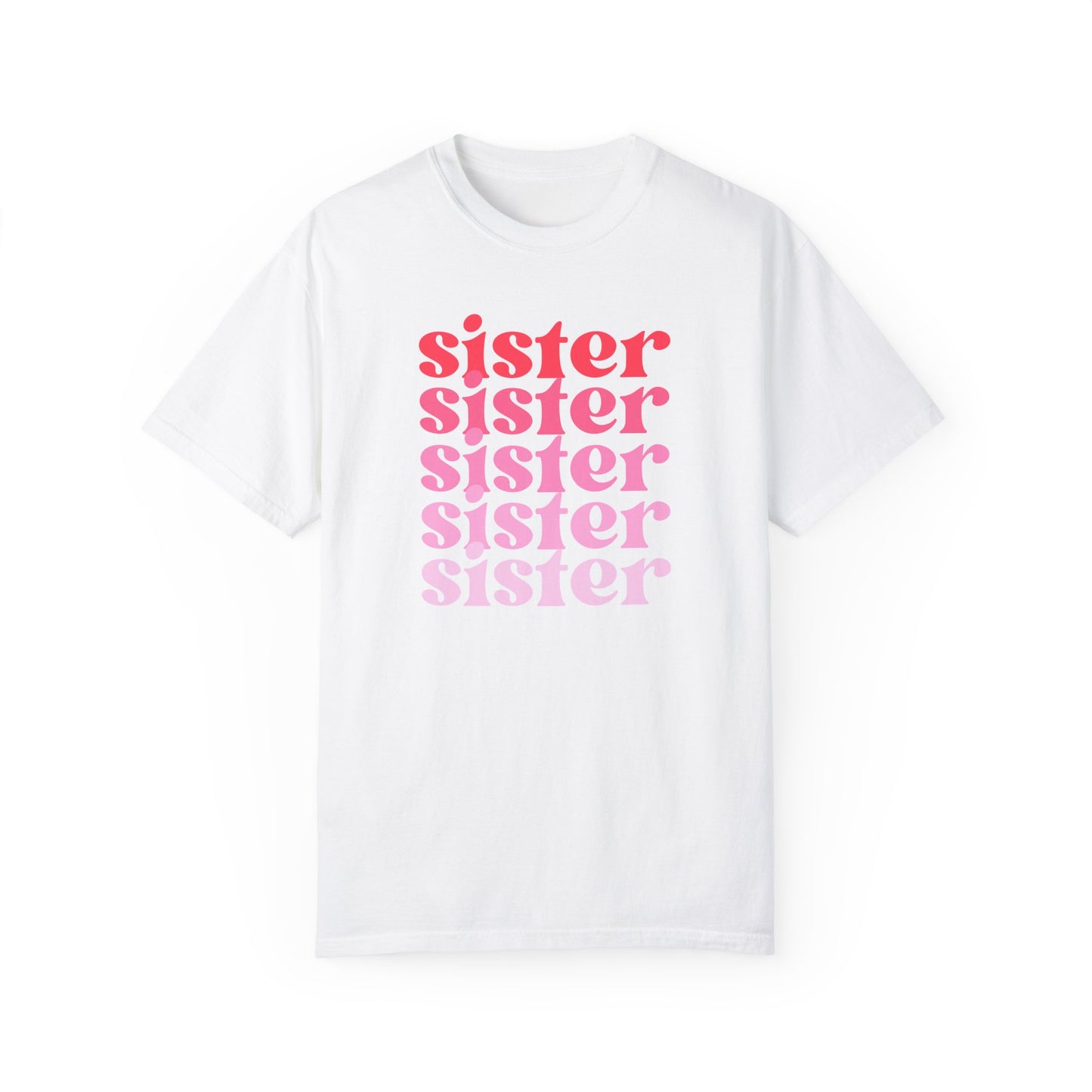 Sister (Pink) - Comfort Colors Shirt