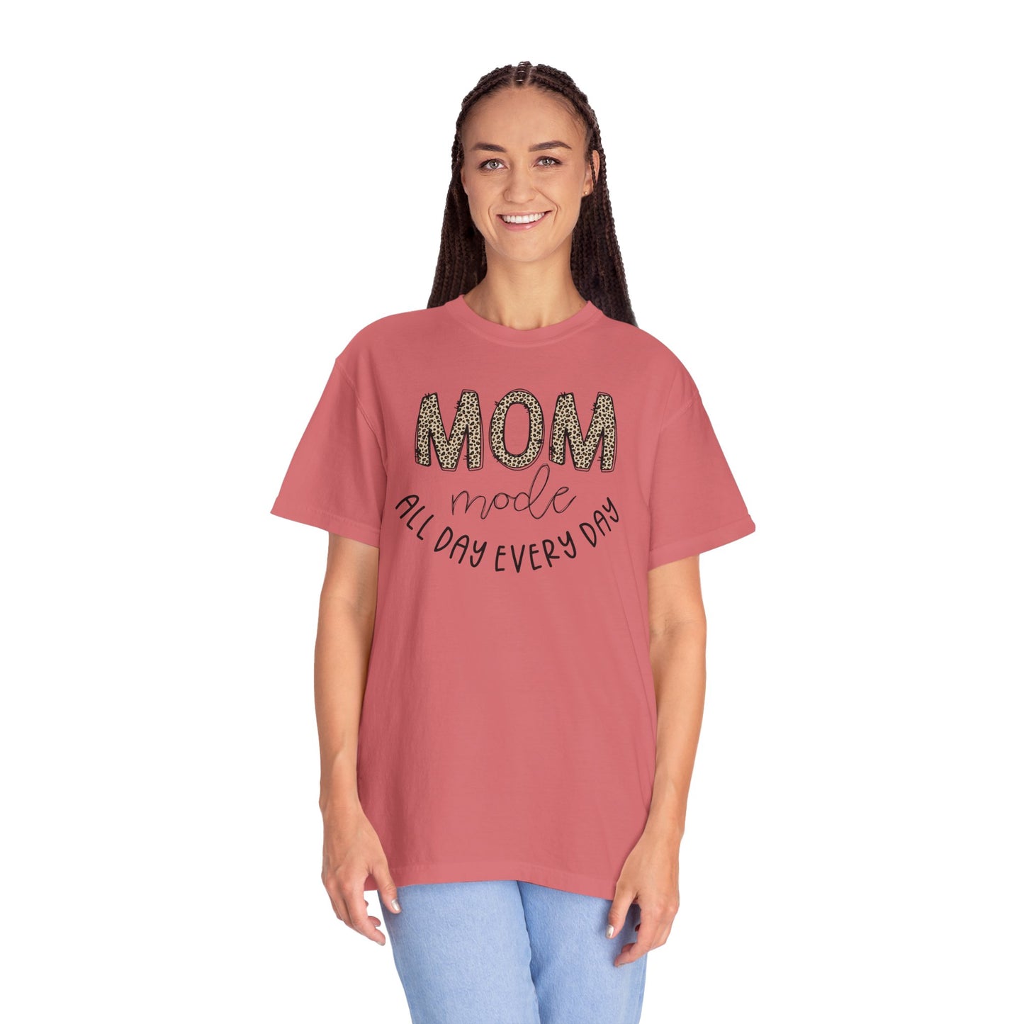 Mom Mode All Day Every Day - Comfort Colors Shirt