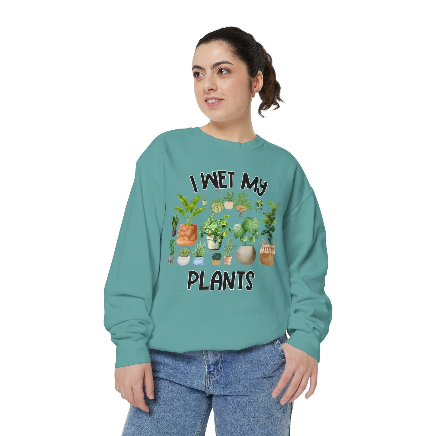 I Wet My Plants - Comfort Colors Sweatshirt