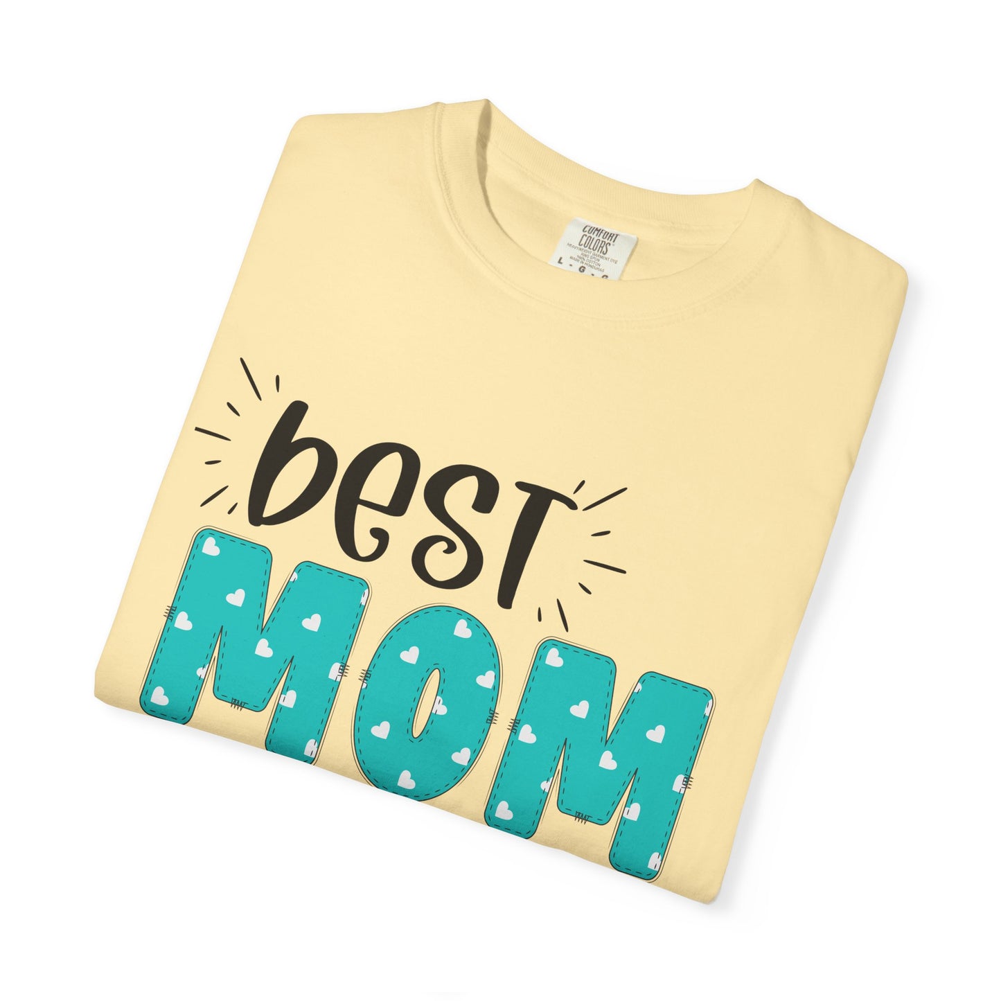 Best Mom Ever (Blue) - Comfort Colors Shirt