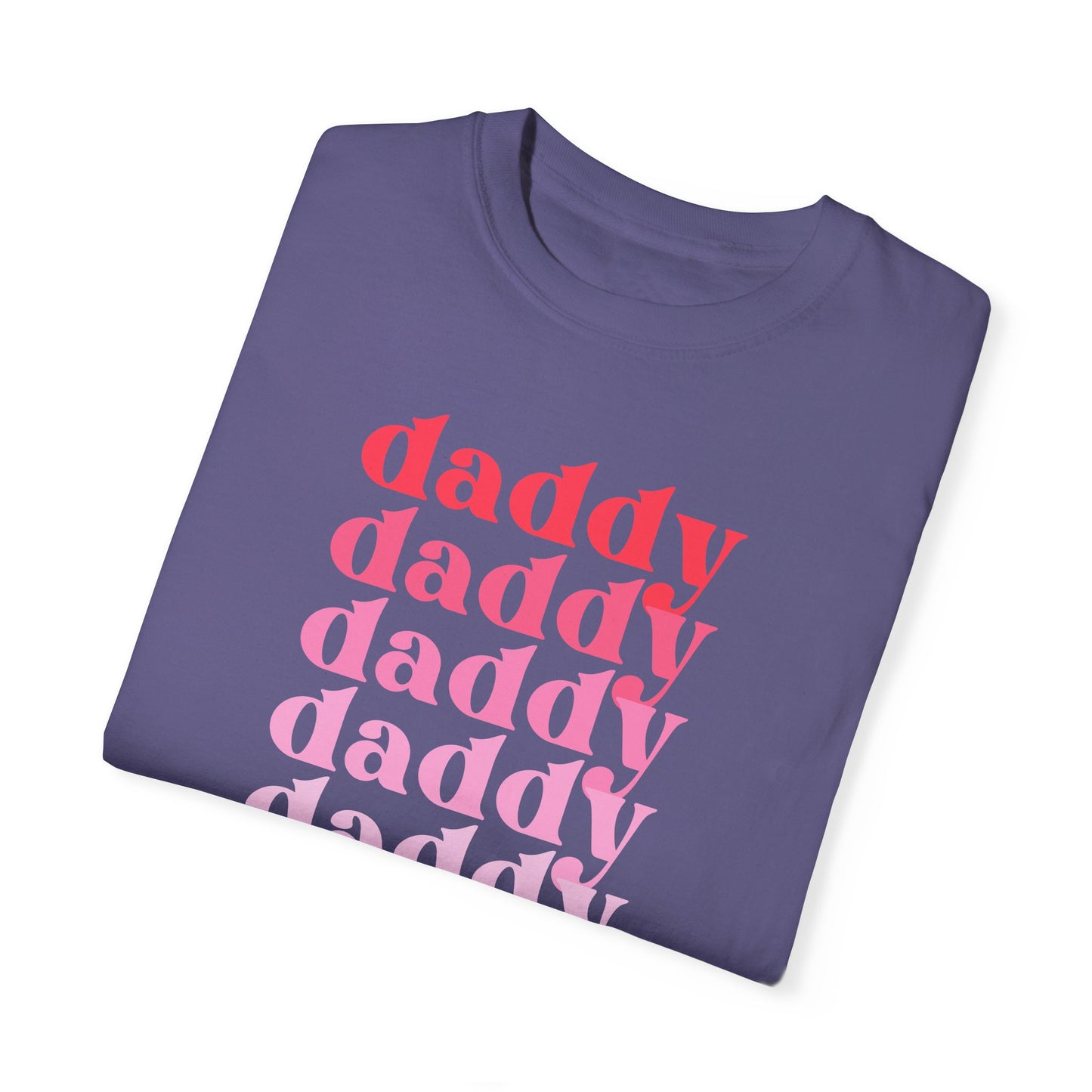 Daddy (Pink) - Comfort Colors Shirt