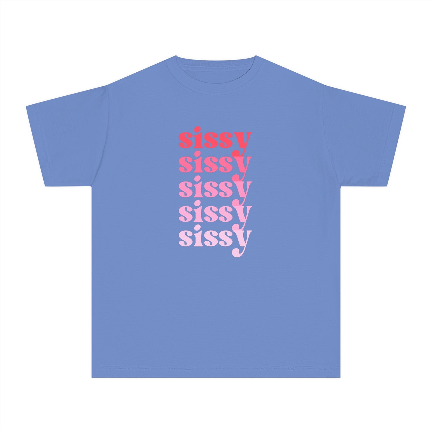 Sissy - Pink - (Youth) Comfort Colors Shirt