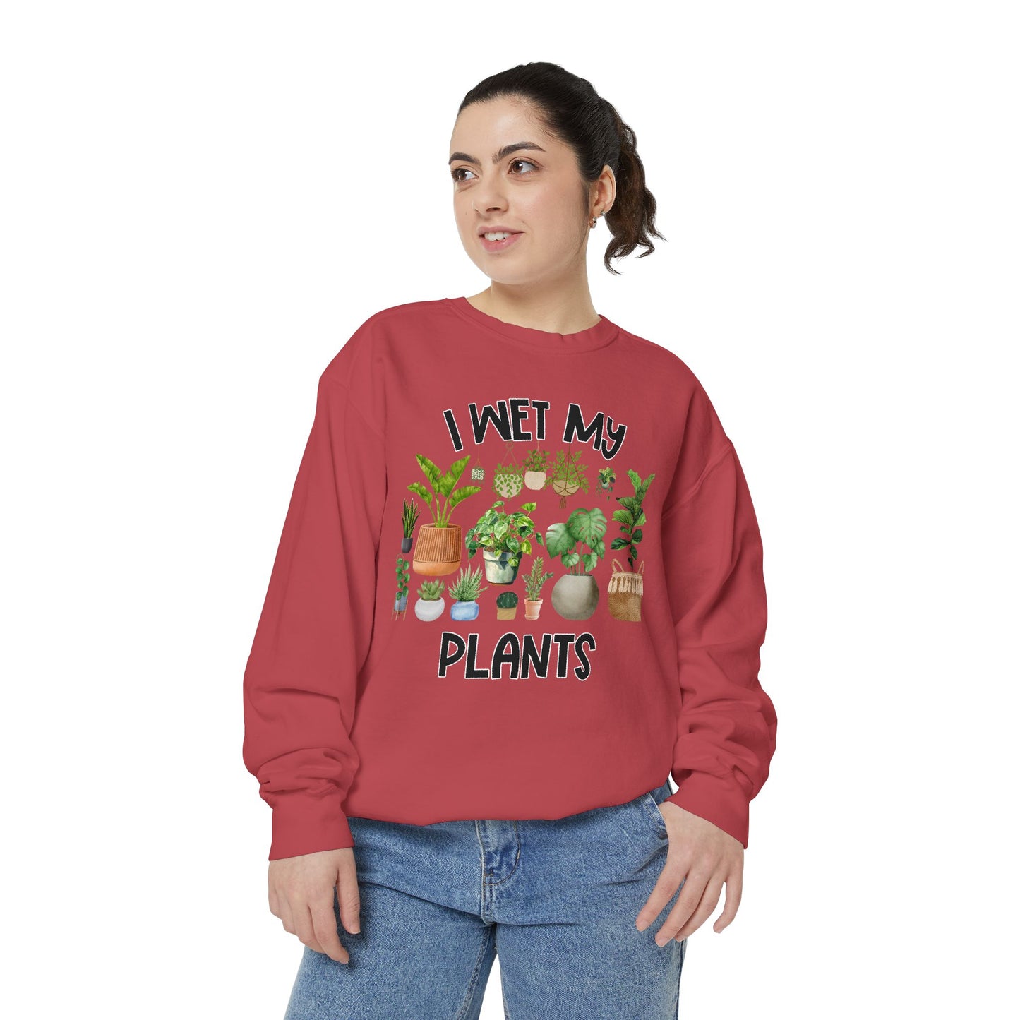 I Wet My Plants - Comfort Colors Sweatshirt