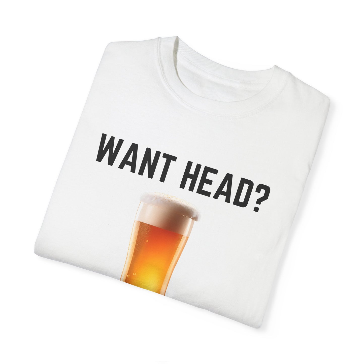 Want Head - Comfort Colors Shirt