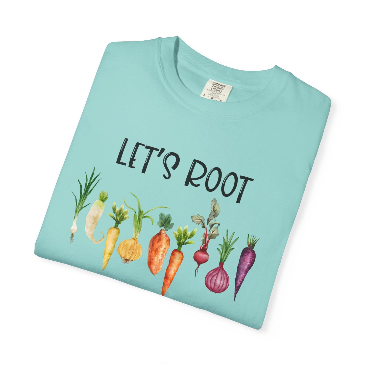 Let's Root For Each Other - Comfort Colors Shirt
