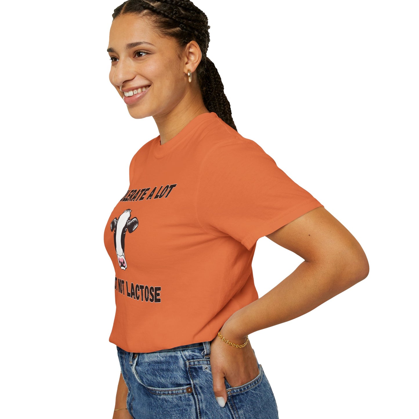 I Tolerate A Lot But Not Lactose - Comfort Colors Shirt