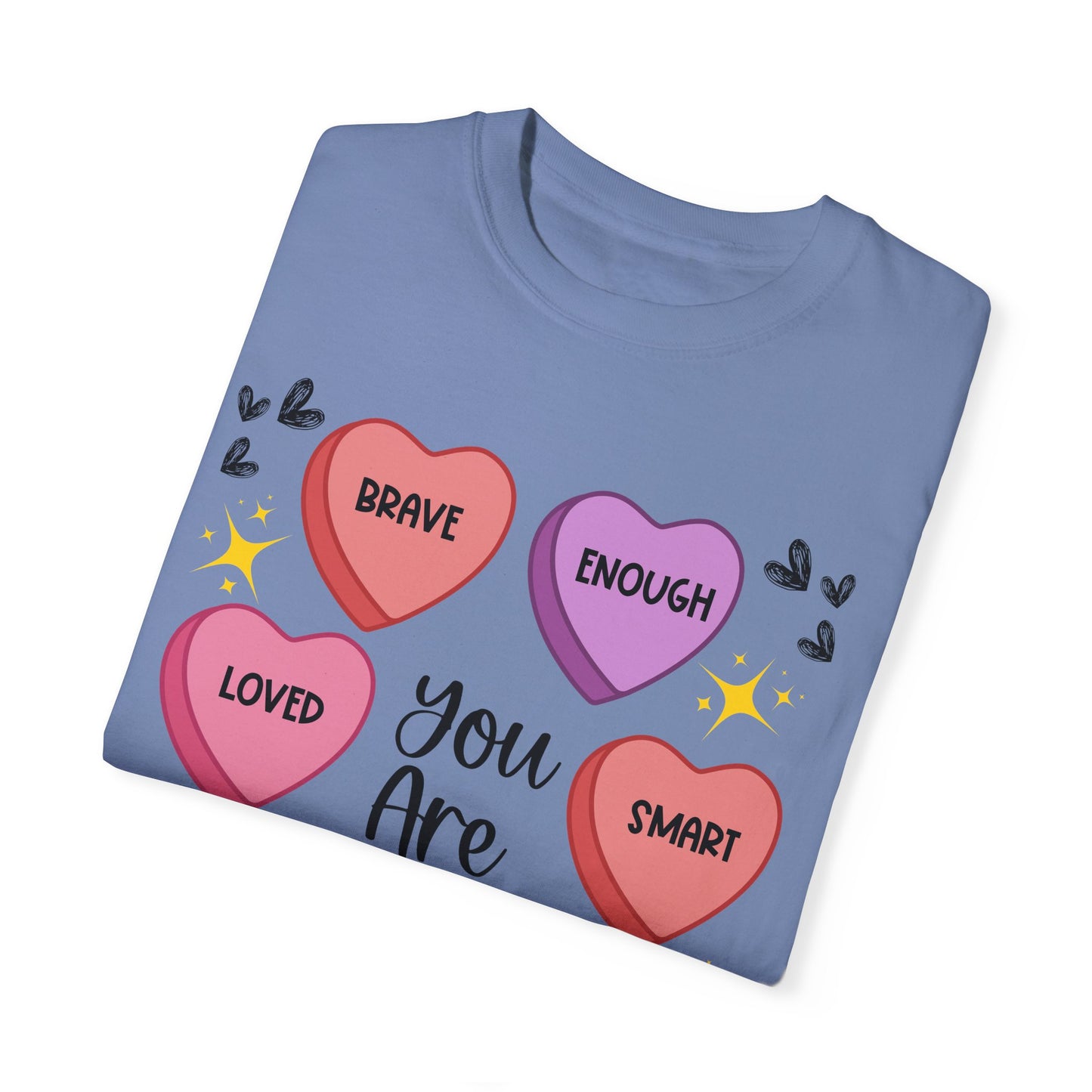 Candy Heart Affirmations - Comfort Colors Shirt