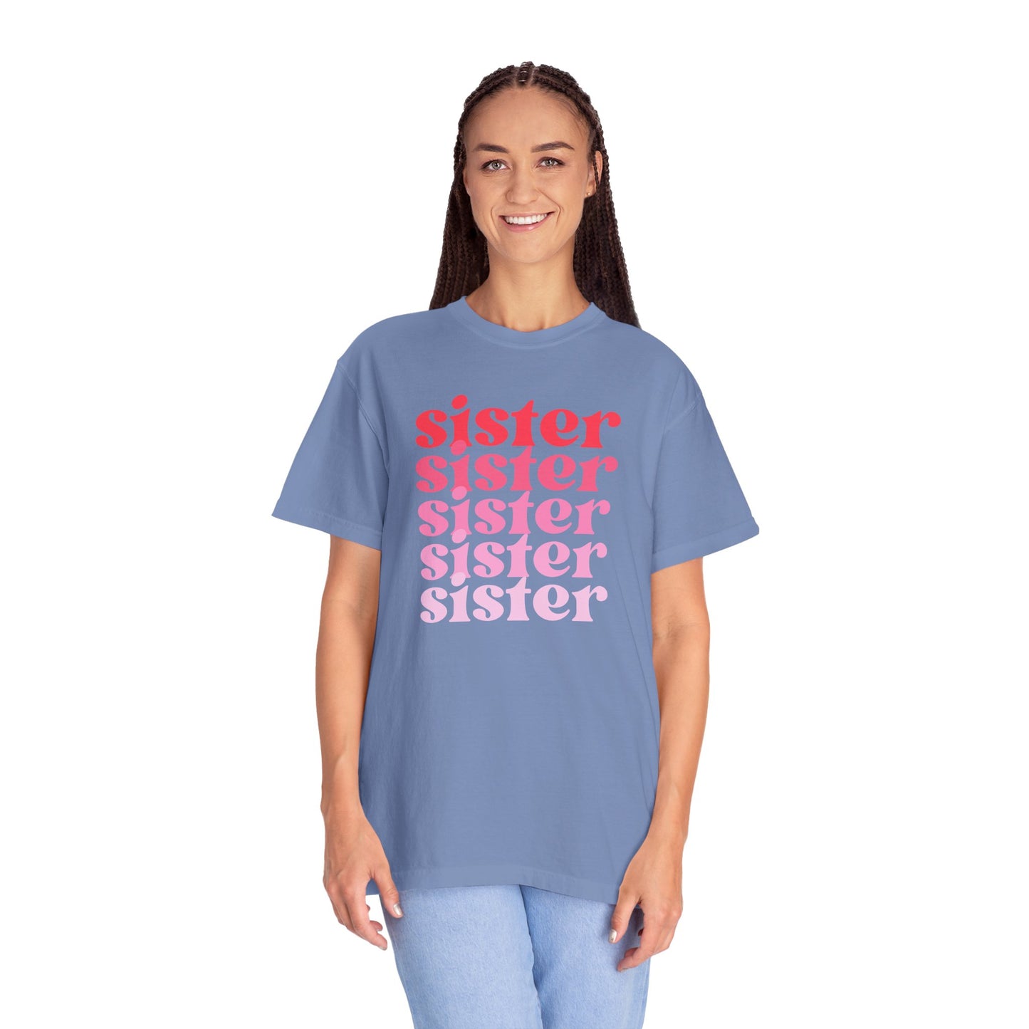 Sister (Pink) - Comfort Colors Shirt
