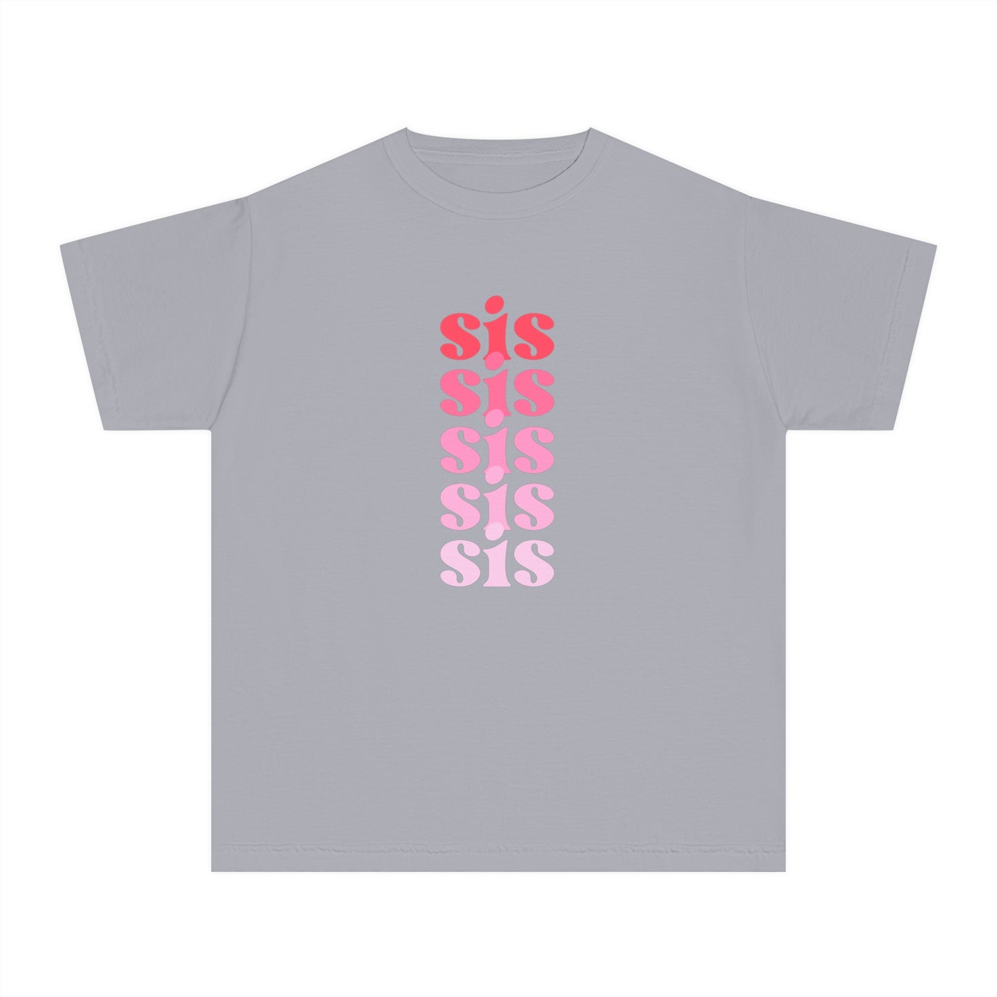 Sis - Pink - (Youth) Comfort Colors Shirt