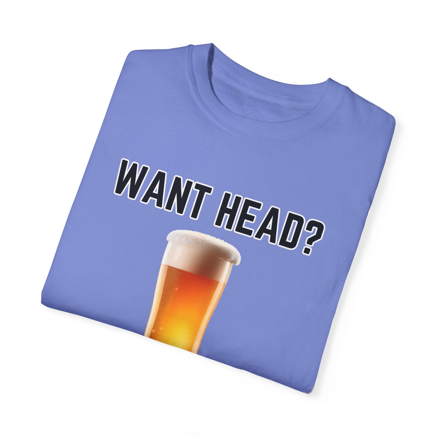 Want Head - Comfort Colors Shirt