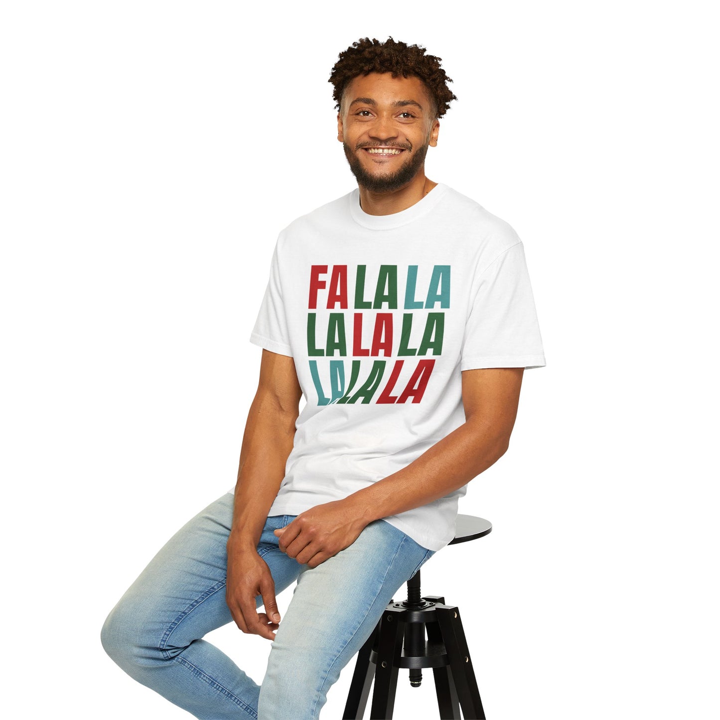 Fa La La La La La La La La - Comfort Colors Shirt