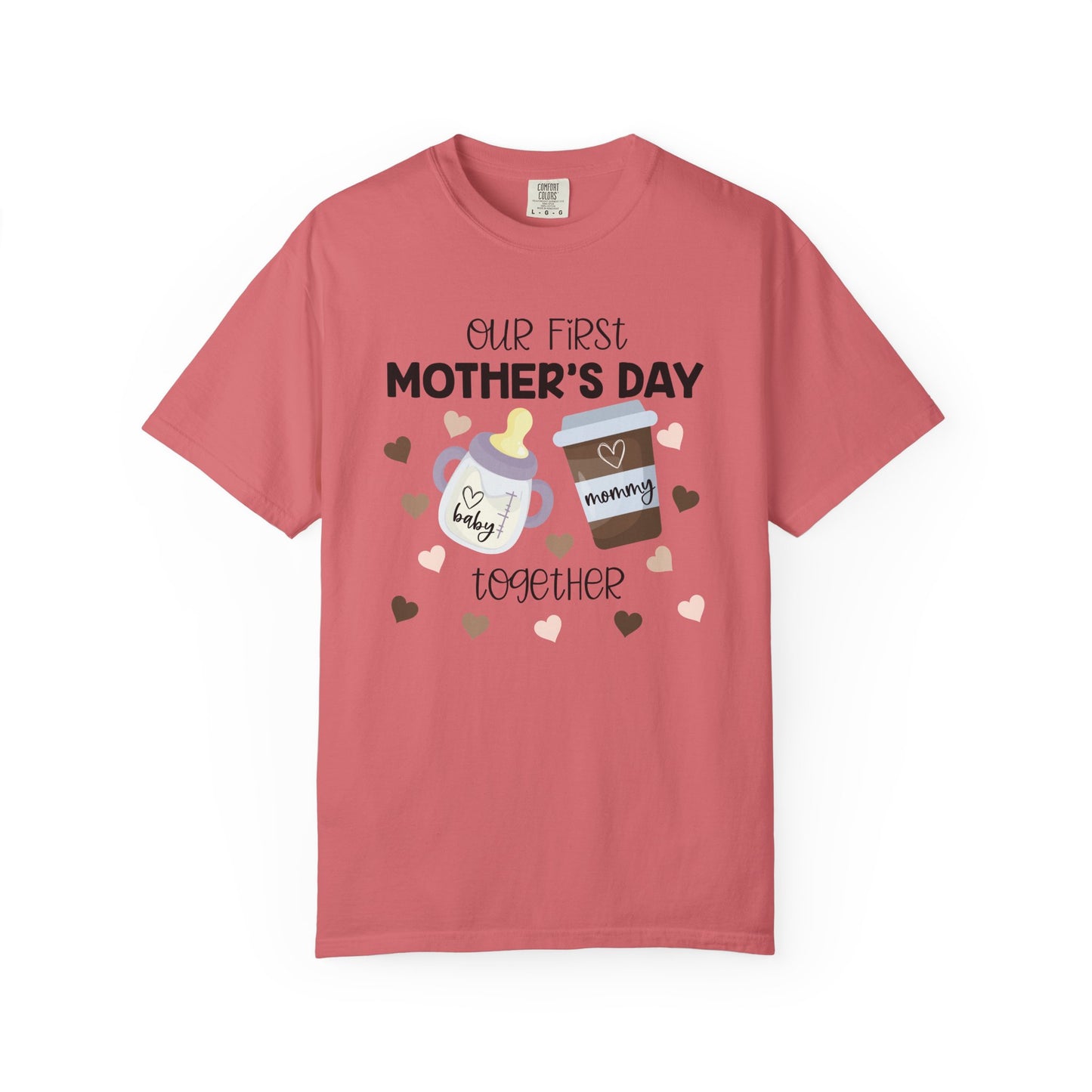 Our First Mother's Day Together (Milk & Coffee) - Comfort Colors Shirt