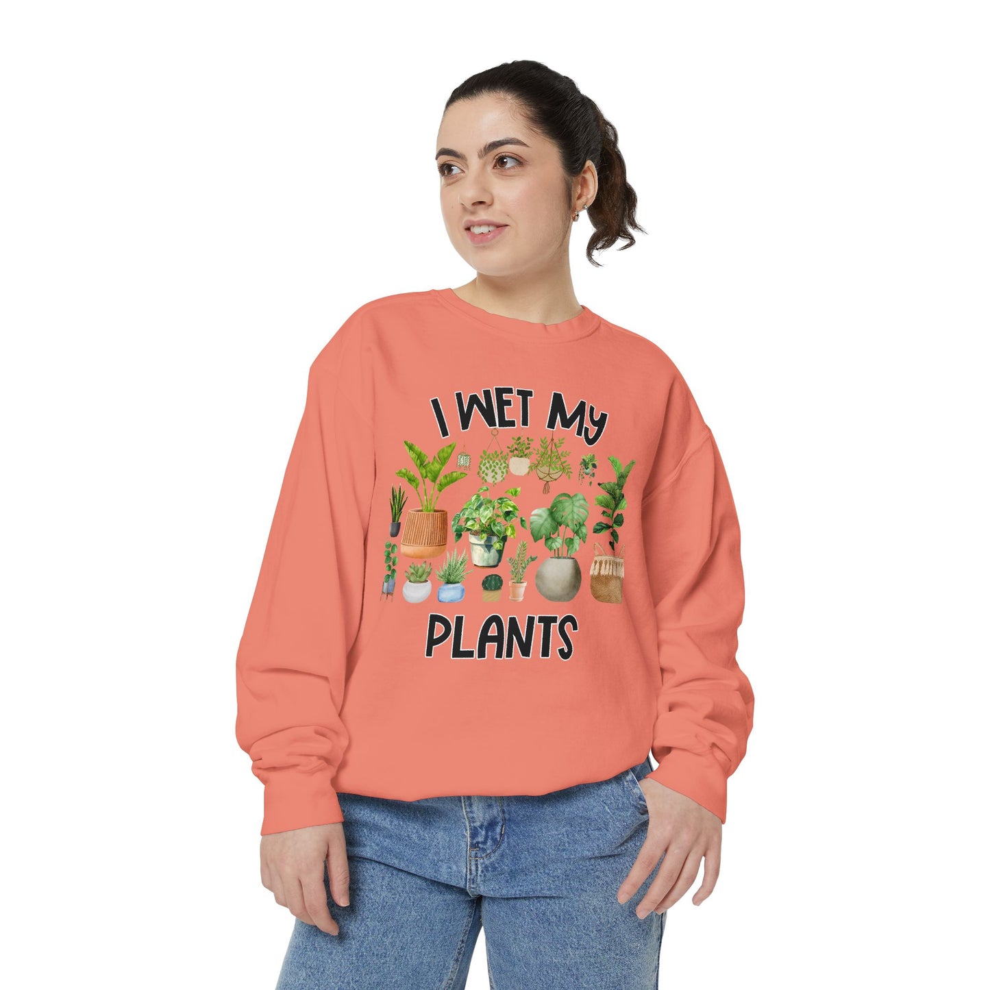 I Wet My Plants - Comfort Colors Sweatshirt