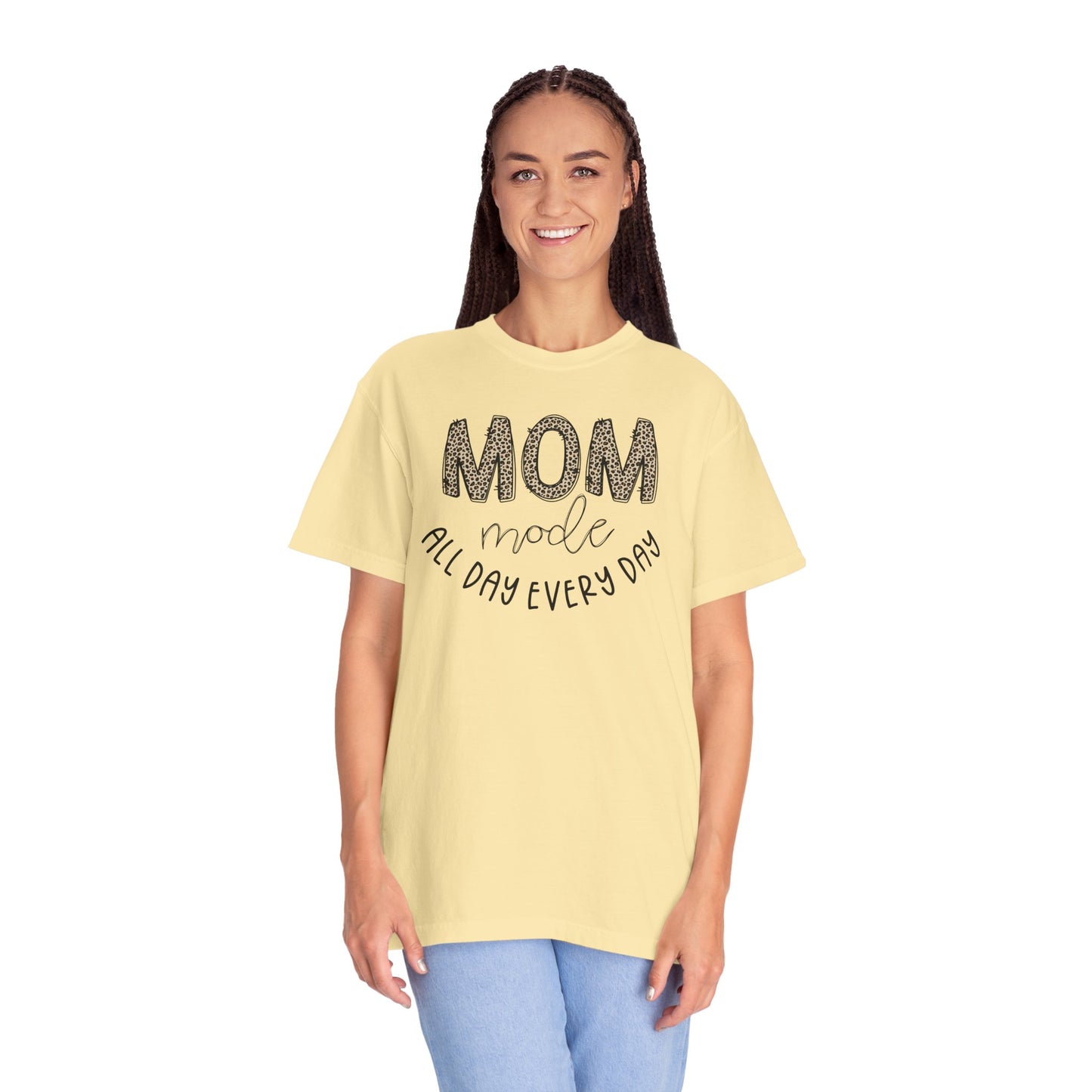 Mom Mode All Day Every Day - Comfort Colors Shirt