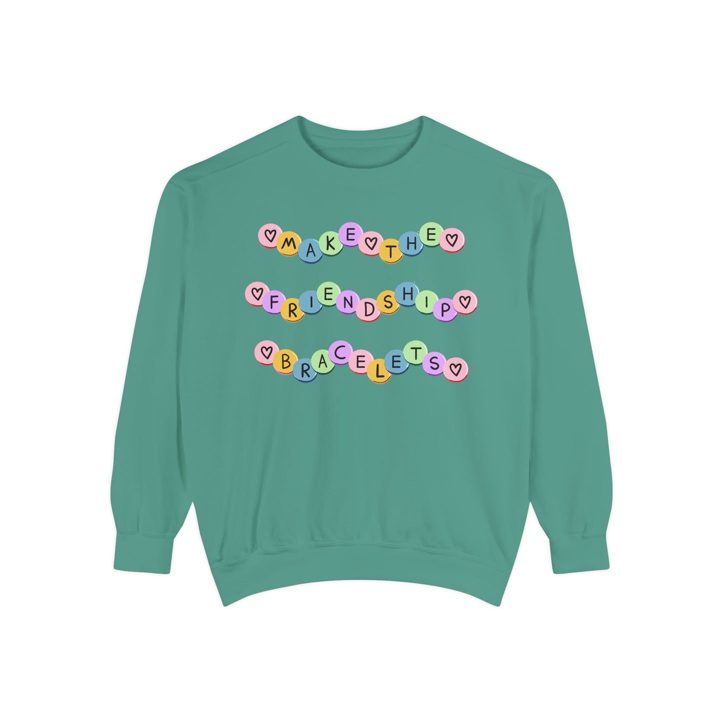 Make The Friendship Bracelets - Comfort Colors Sweatshirt