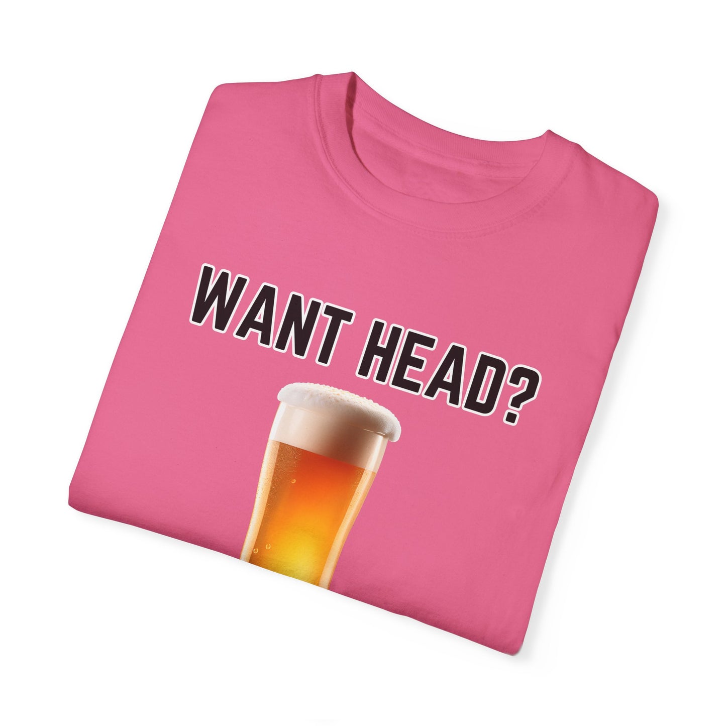 Want Head - Comfort Colors Shirt