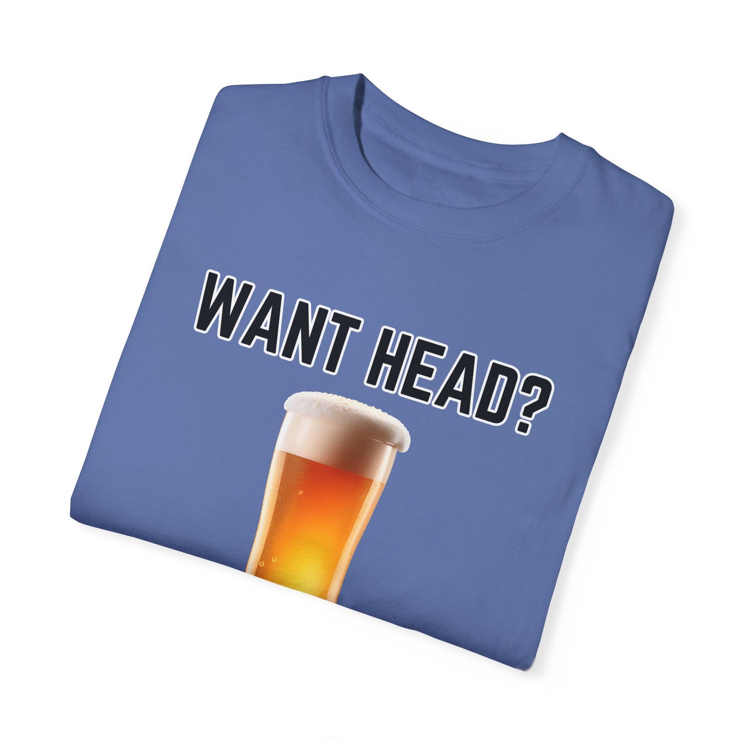 Want Head - Comfort Colors Shirt