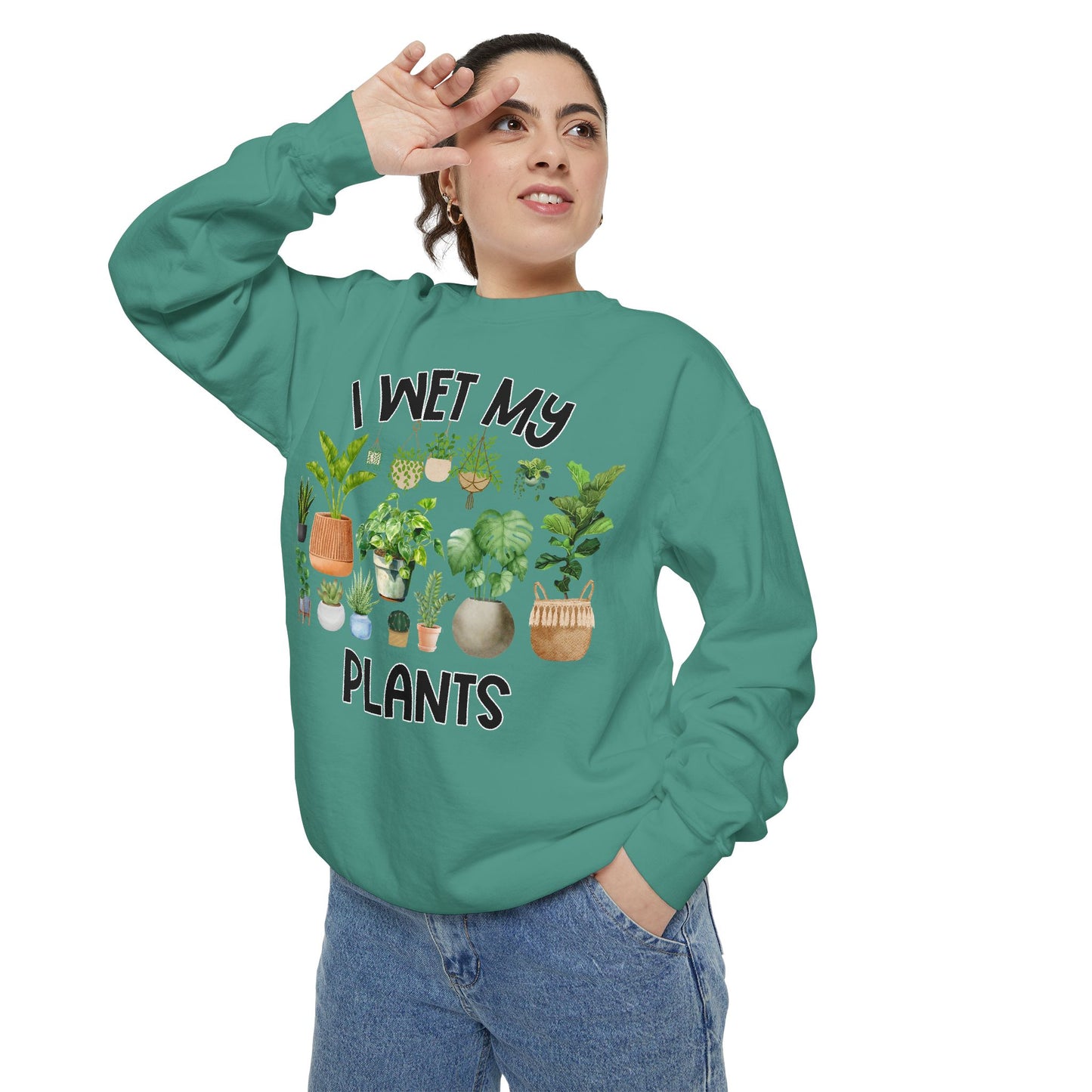 I Wet My Plants - Comfort Colors Sweatshirt
