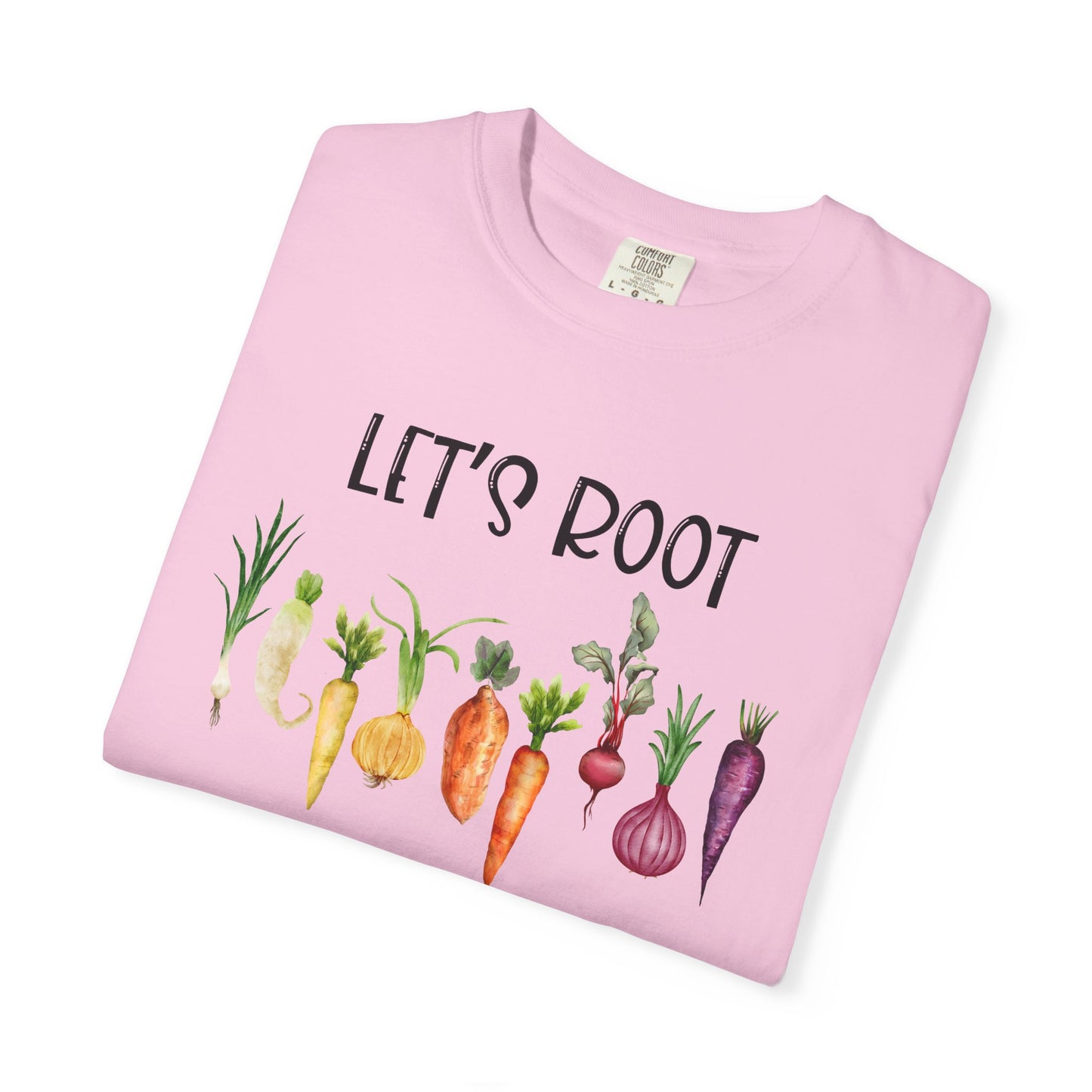Let's Root For Each Other - Comfort Colors Shirt