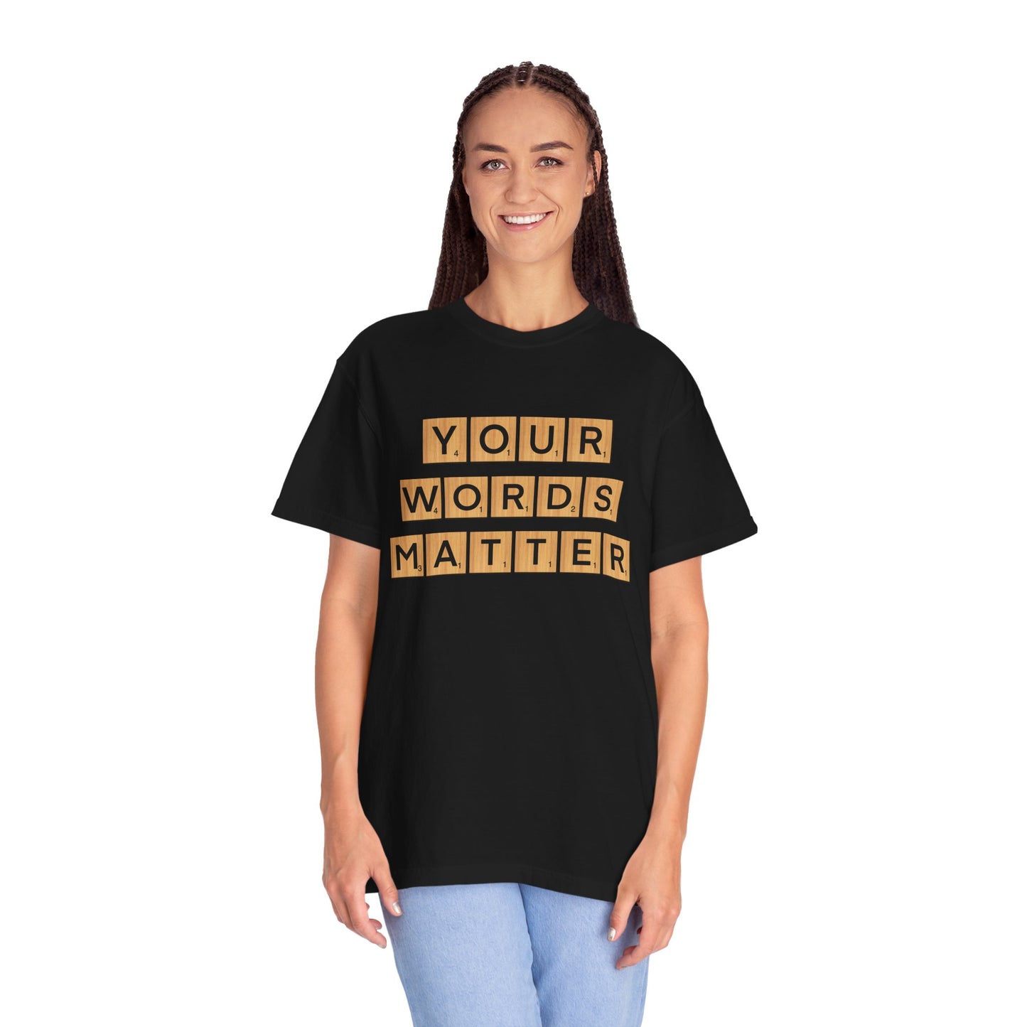 You Words Matter - Comfort Colors Shirt