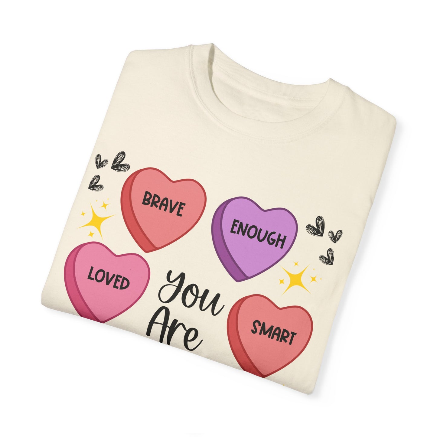 Candy Heart Affirmations - Comfort Colors Shirt