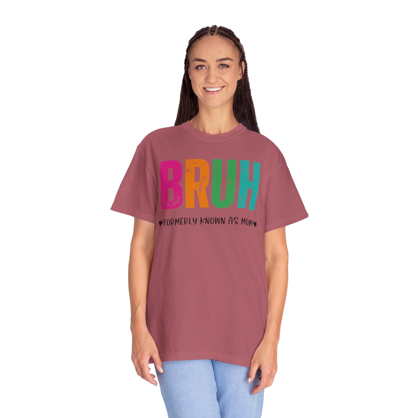 Bruh ♥ Formerly Known As Mom ♥ - Comfort Colors Shirt
