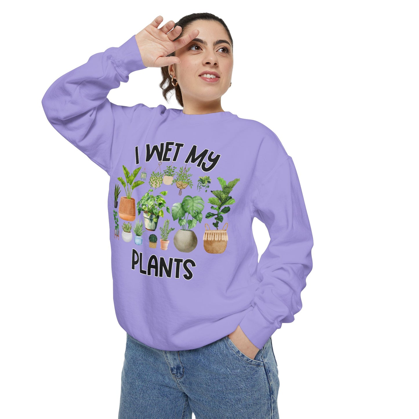 I Wet My Plants - Comfort Colors Sweatshirt