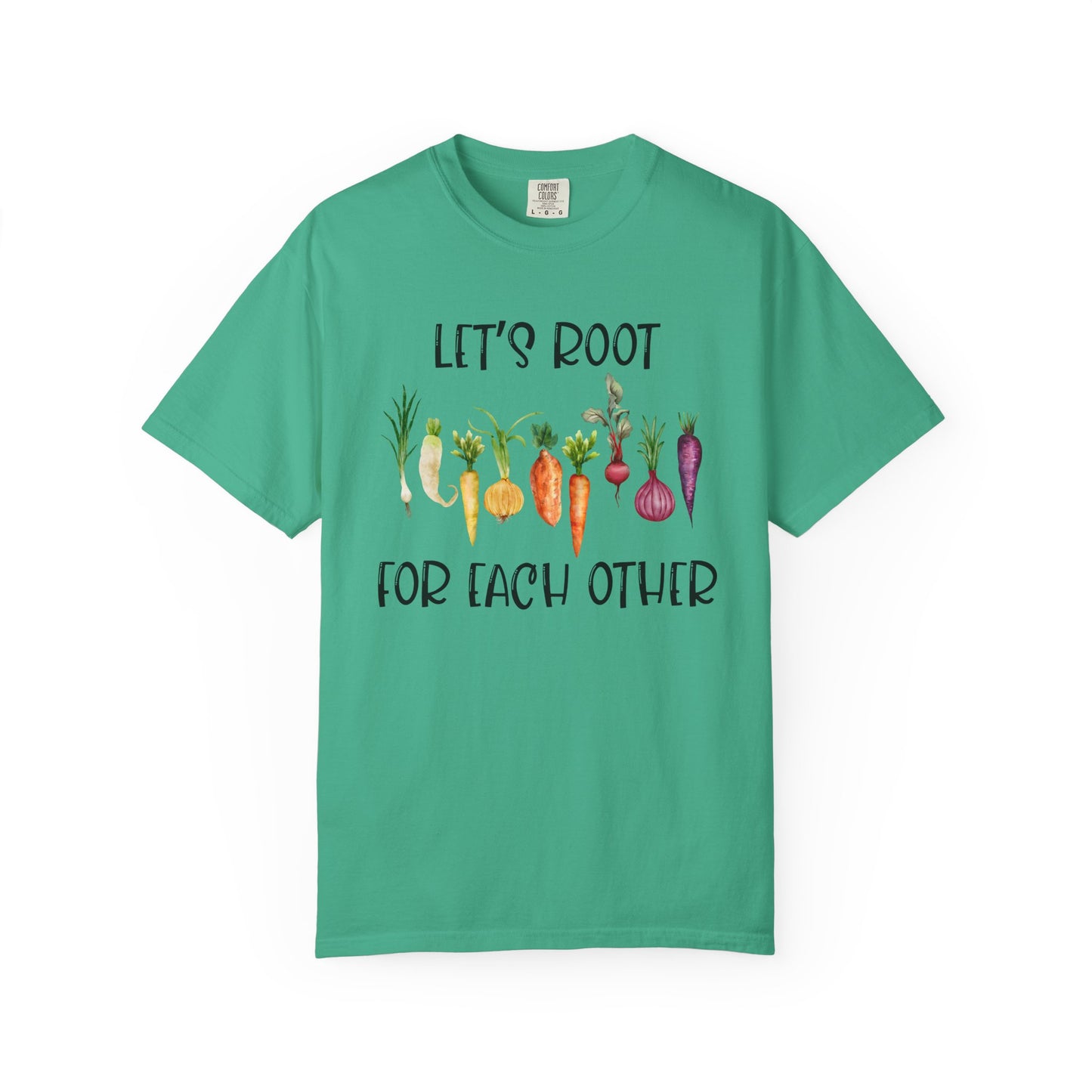 Let's Root For Each Other - Comfort Colors Shirt