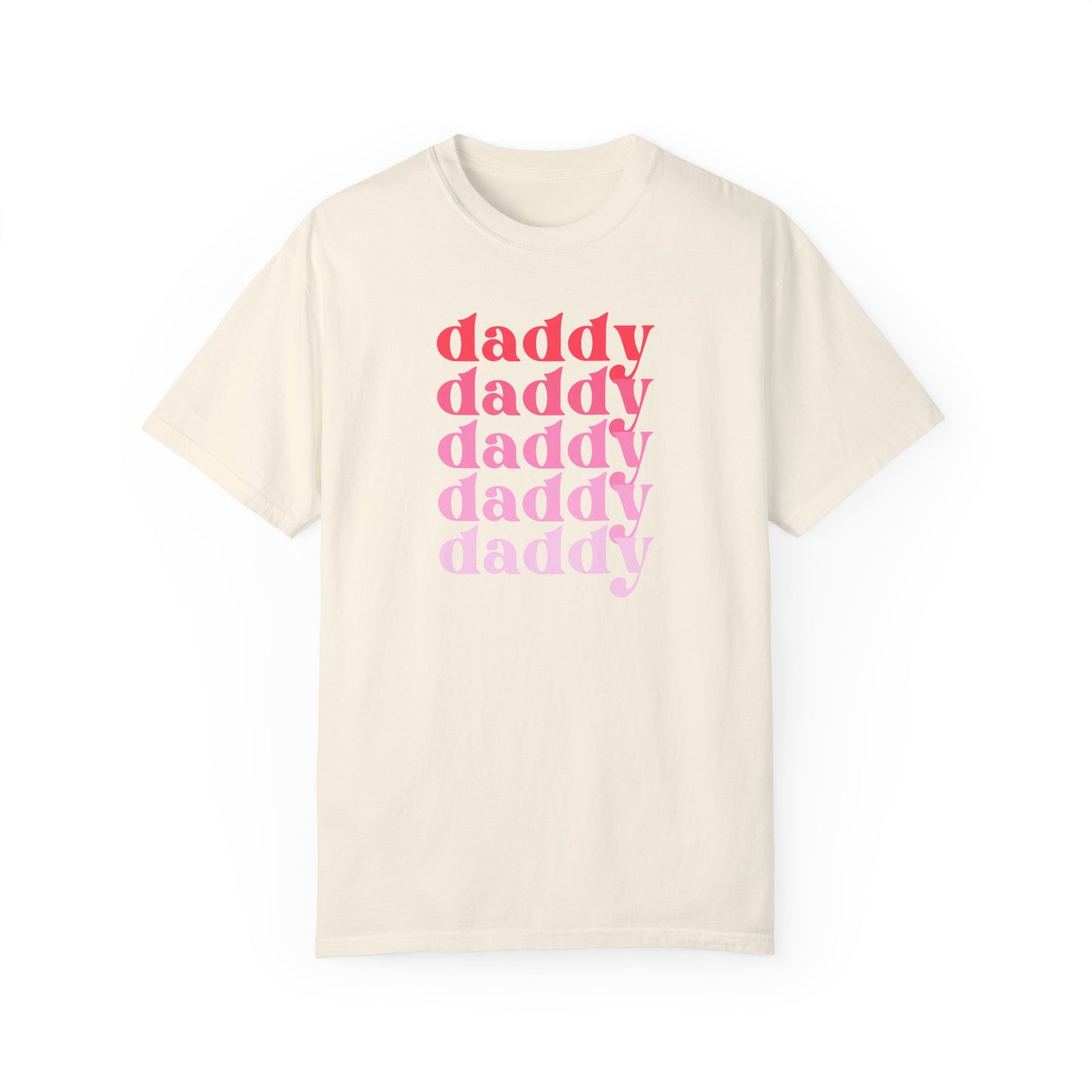 Daddy (Pink) - Comfort Colors Shirt