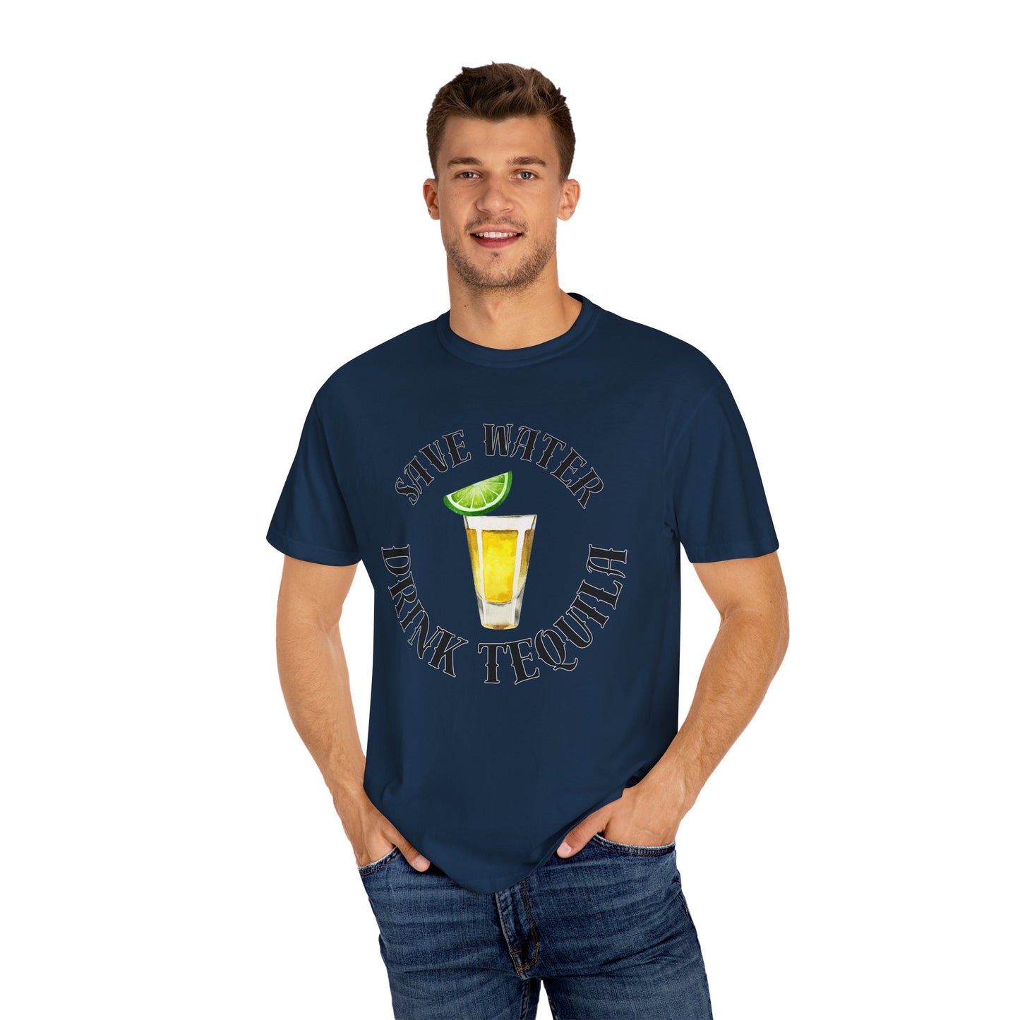 Save Water Drink Tequila - Comfort Colors Shirt