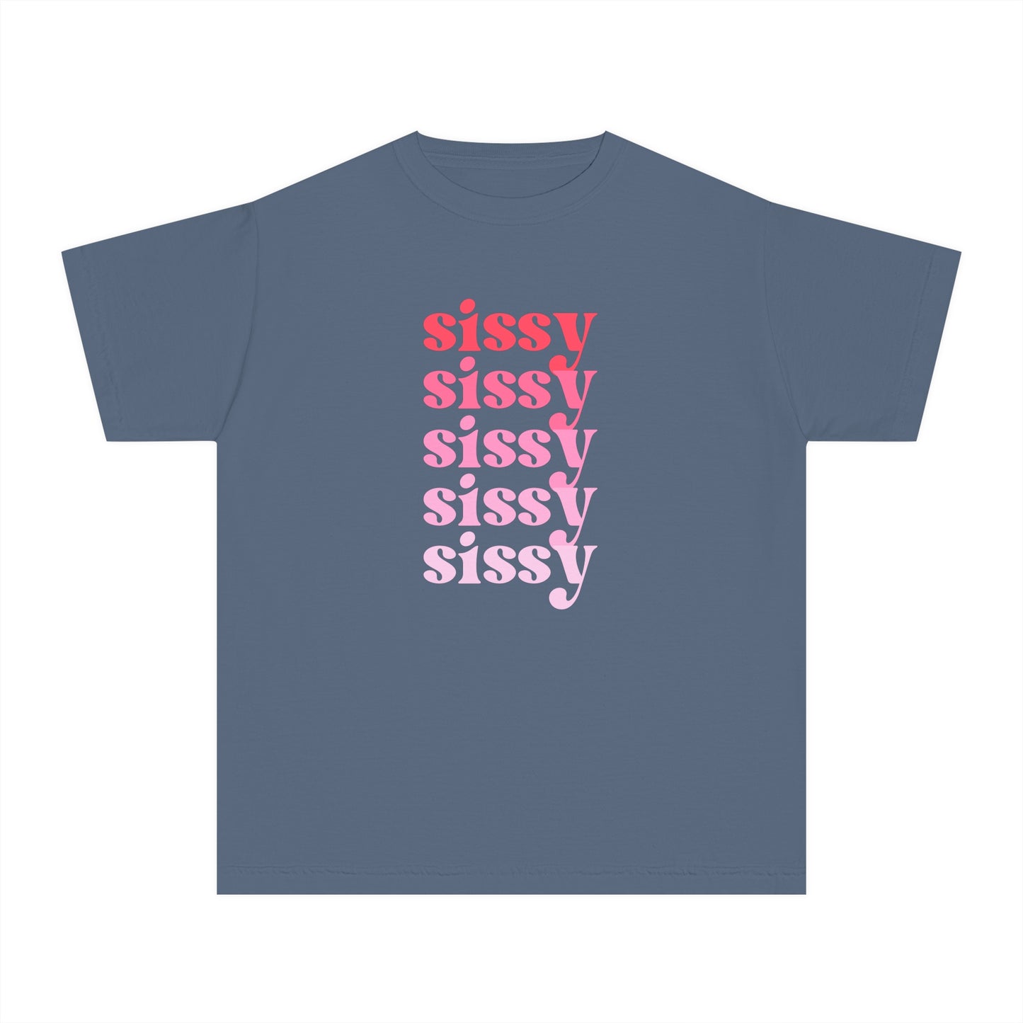 Sissy - Pink - (Youth) Comfort Colors Shirt