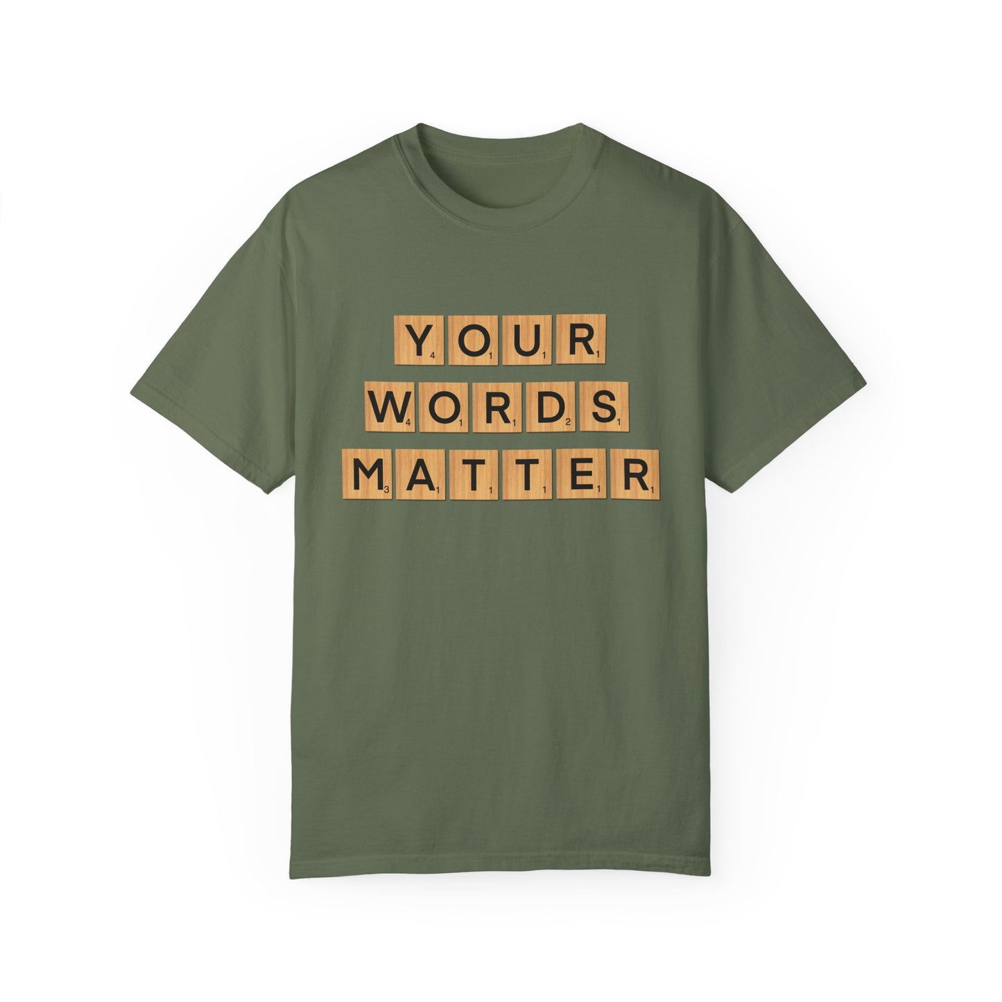 You Words Matter - Comfort Colors Shirt