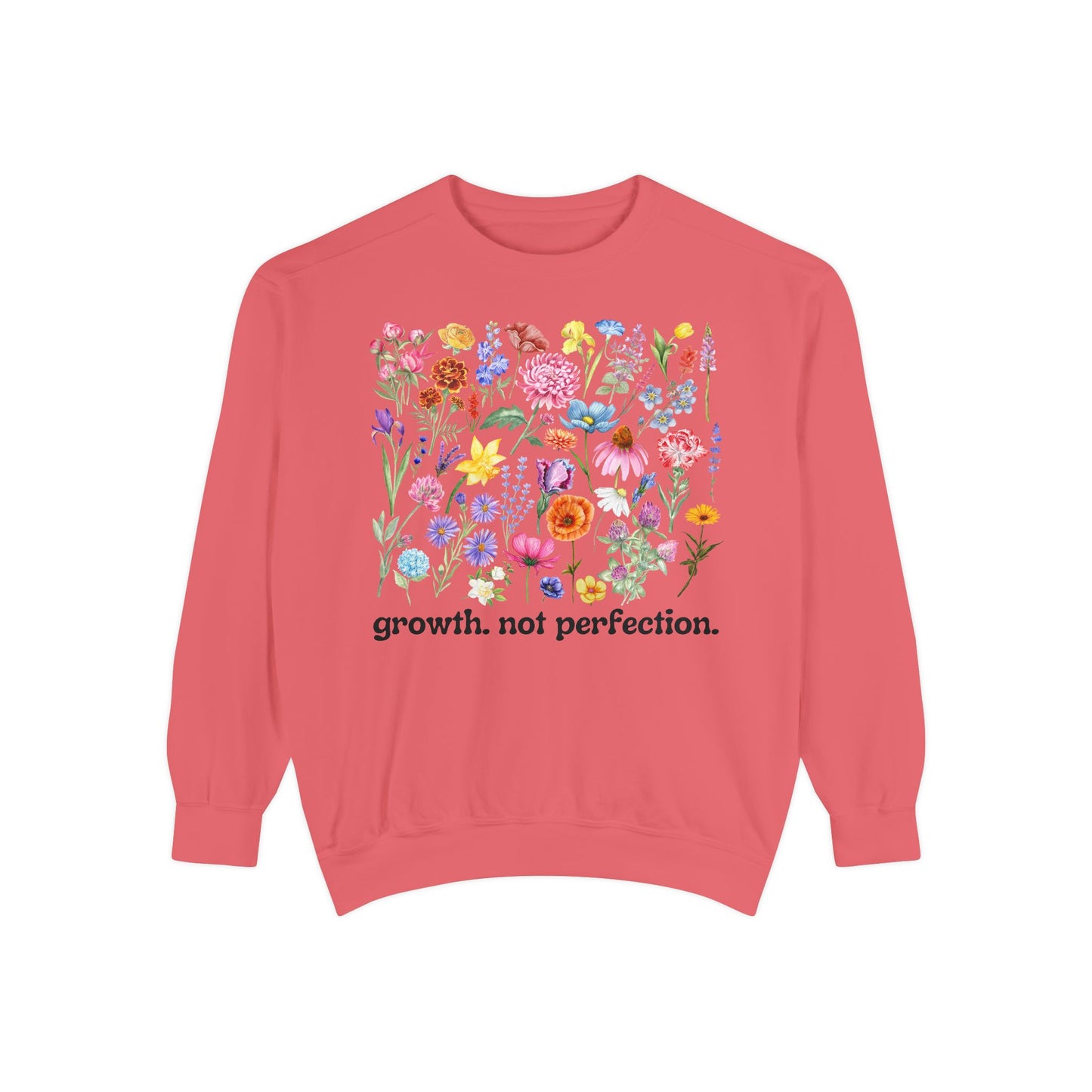 Growth, Not Perfection - Comfort Colors Sweatshirt