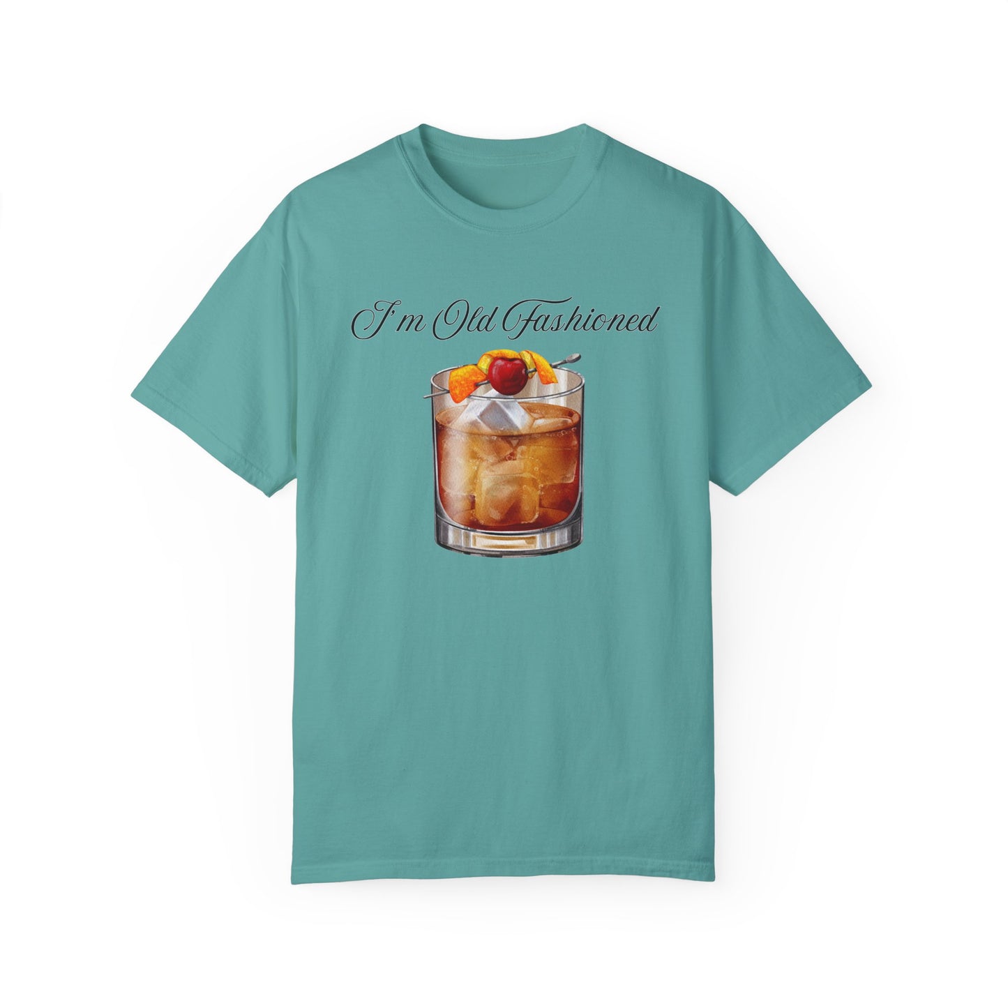 I'm Old Fashioned - Comfort Colors Shirt