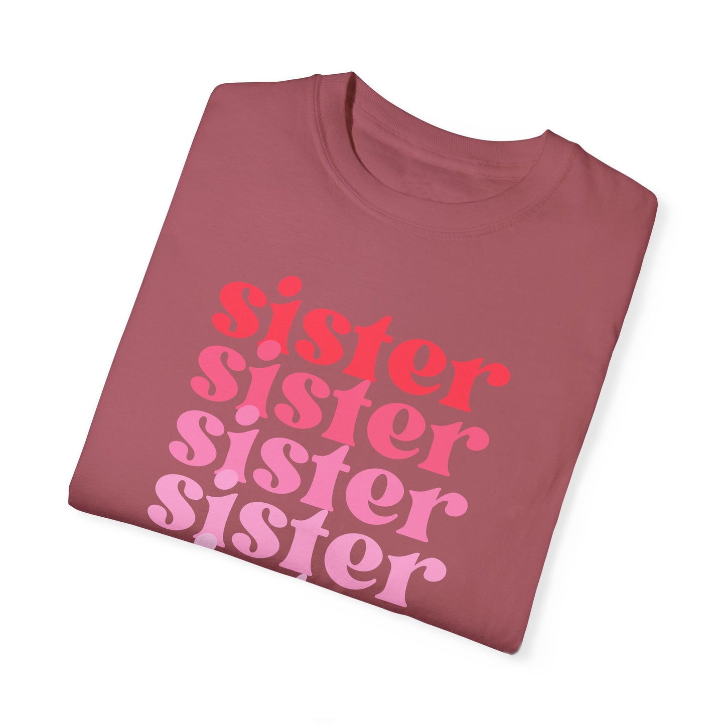 Sister (Pink) - Comfort Colors Shirt