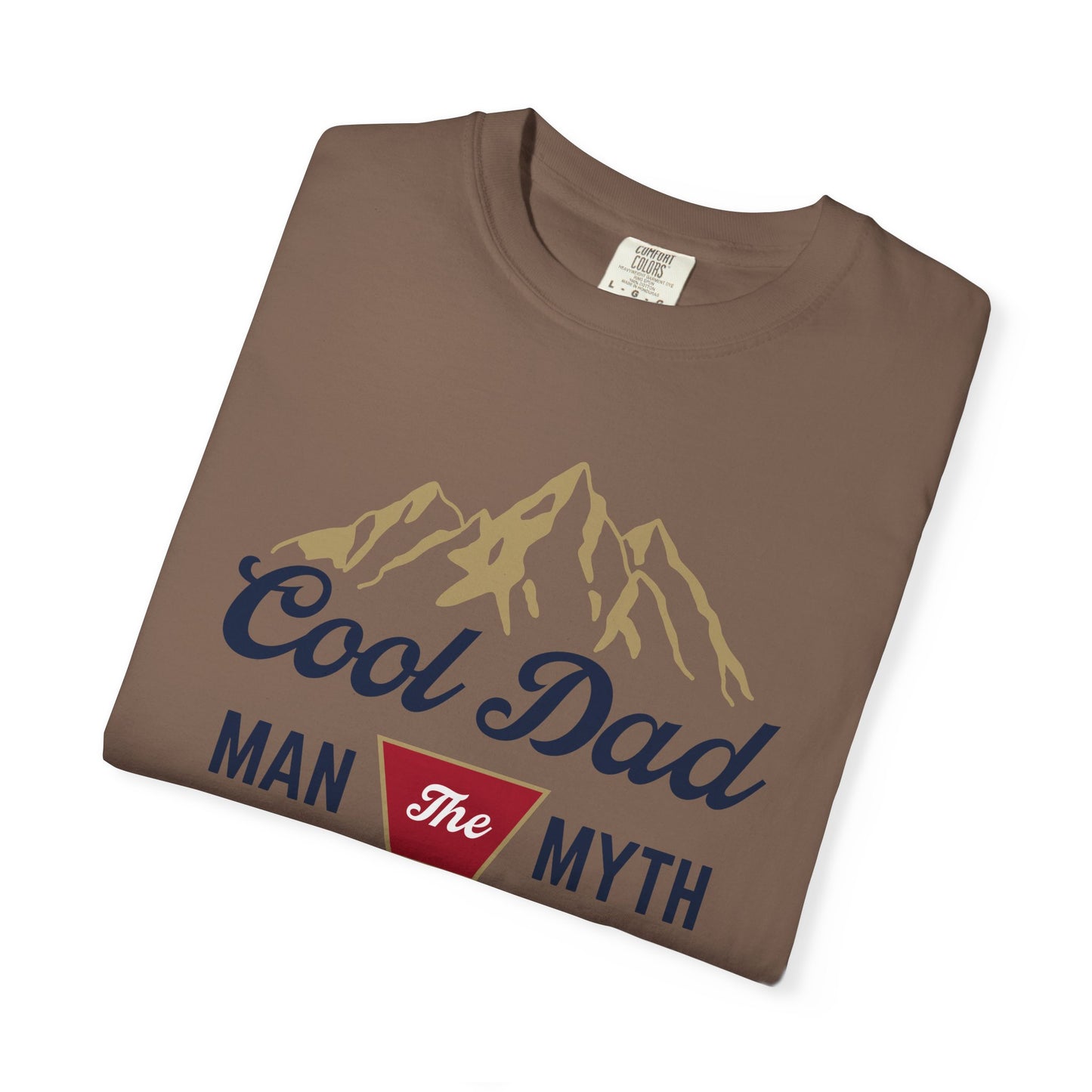 Cool Dad - The Man, The Myth, The Legend - Comfort Colors Shirt