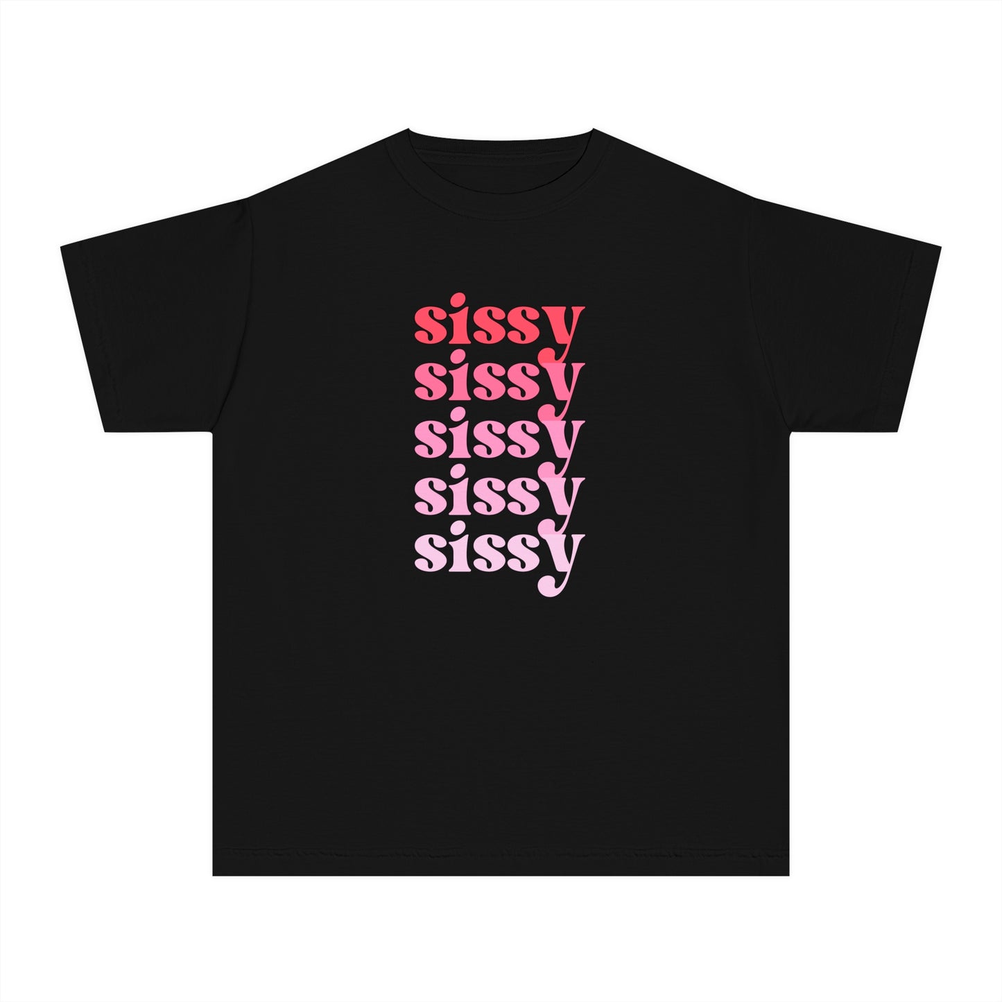 Sissy - Pink - (Youth) Comfort Colors Shirt