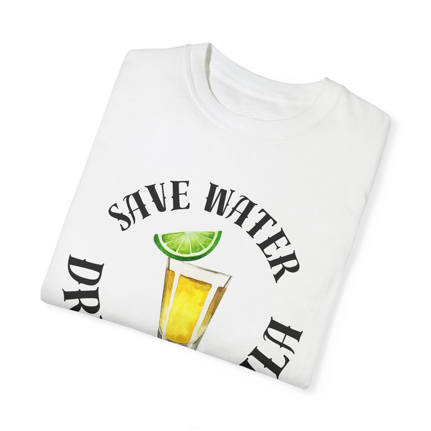 Save Water Drink Tequila - Comfort Colors Shirt