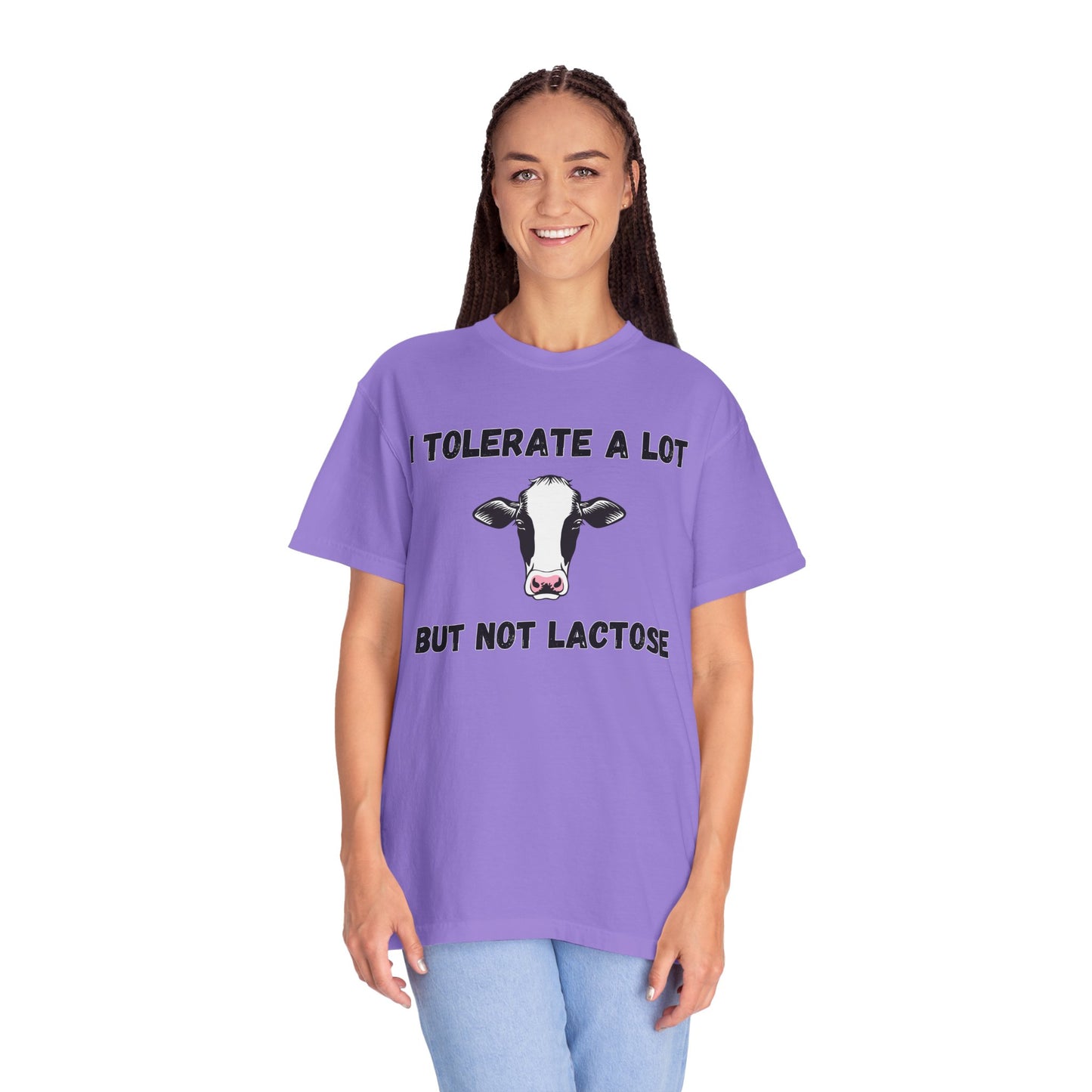 I Tolerate A Lot But Not Lactose - Comfort Colors Shirt
