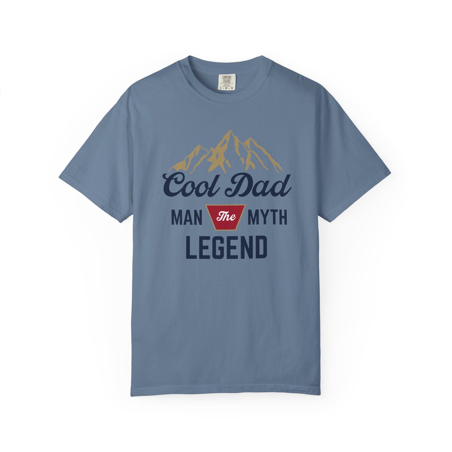 Cool Dad - The Man, The Myth, The Legend - Comfort Colors Shirt
