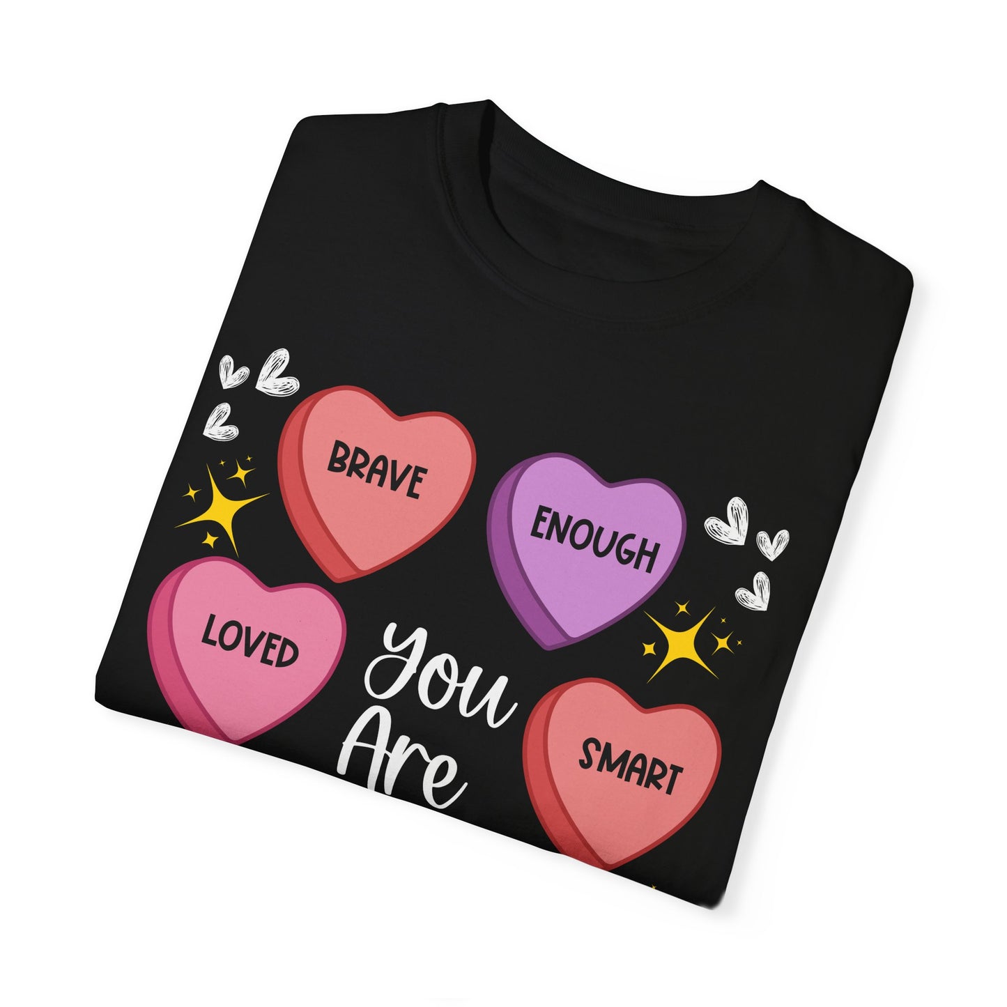 Candy Heart Affirmations - Comfort Colors Shirt