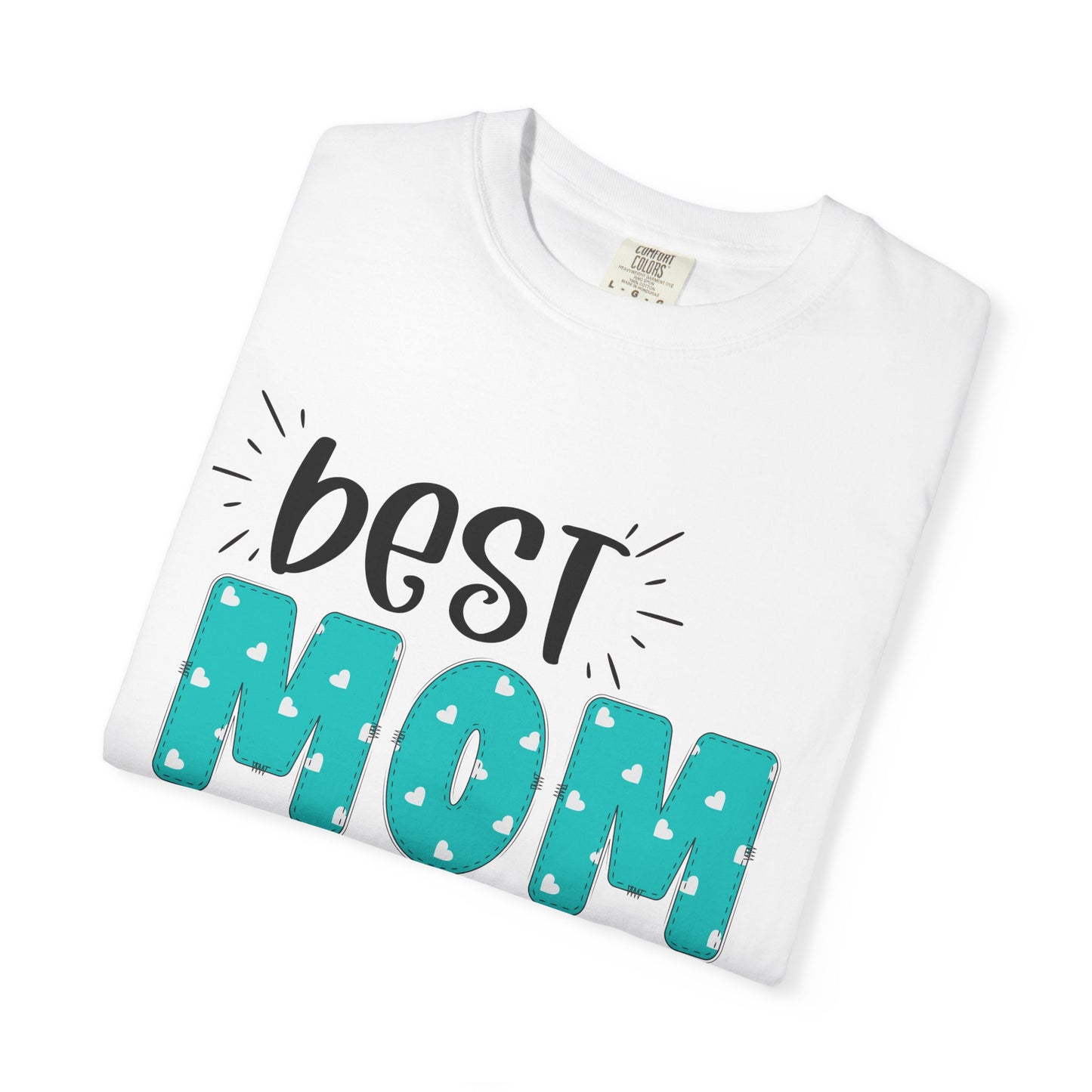 Best Mom Ever (Blue) - Comfort Colors Shirt